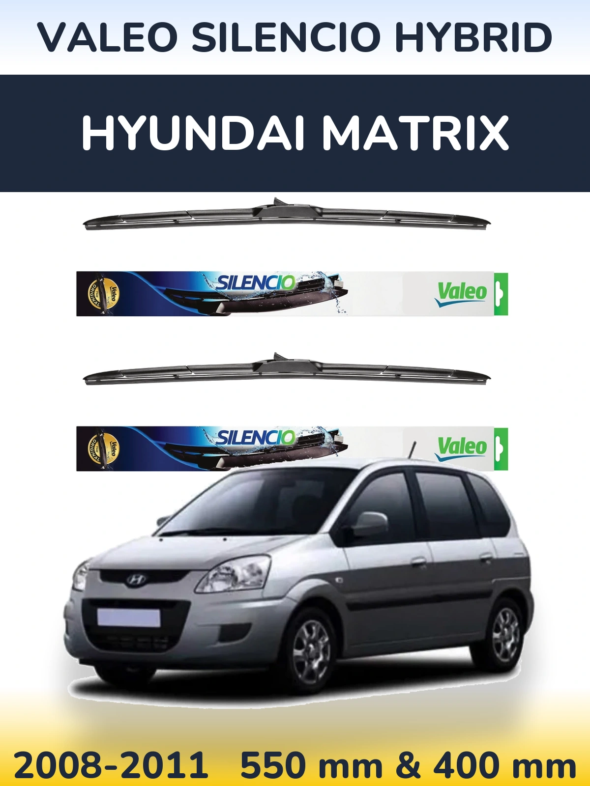 Ștergătoare Valeo Silencio Hybrid pentru Hyundai Matrix
