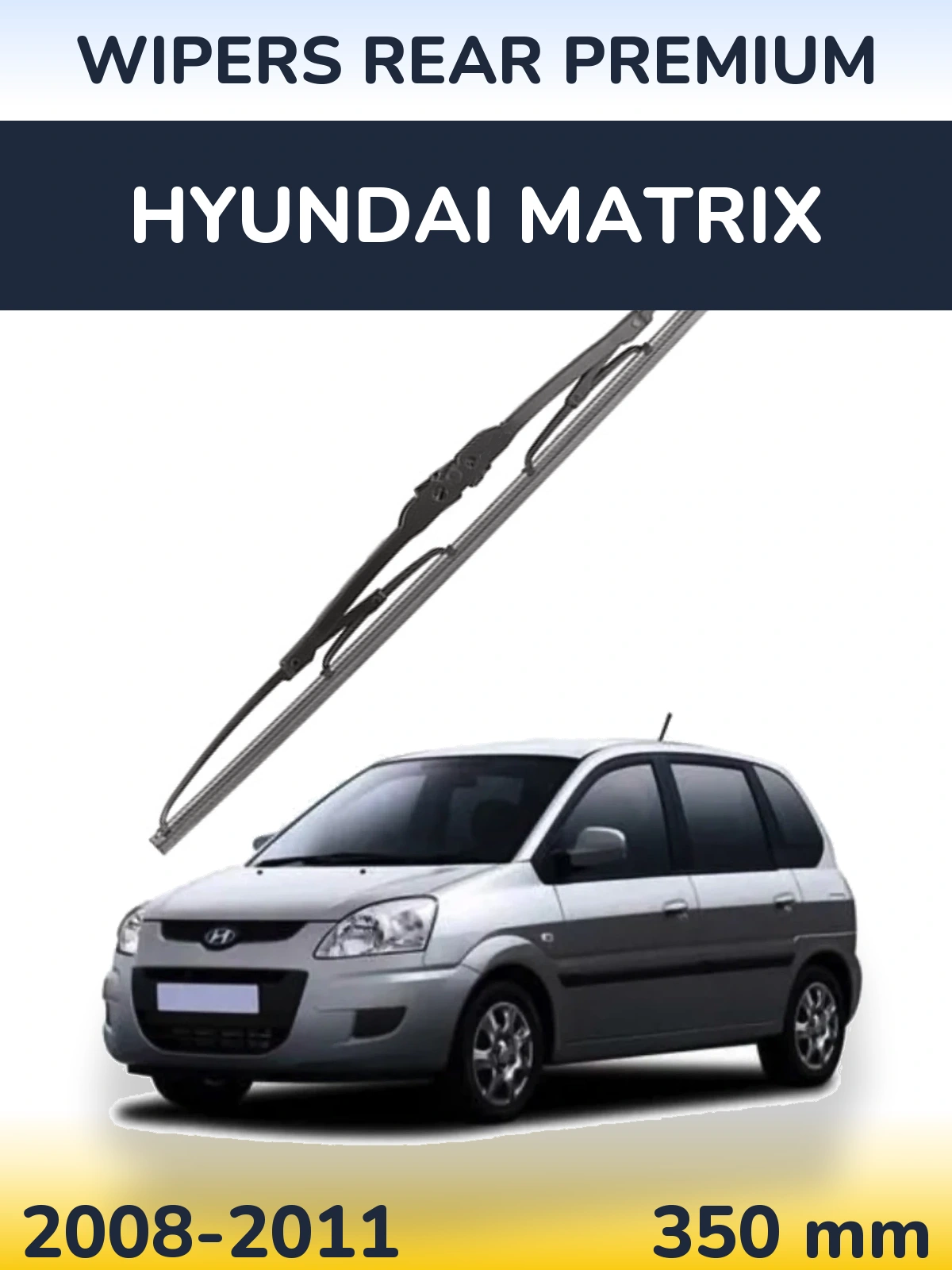 Ștergătoare WIPERS REAR PREMIUM pentru Hyundai Matrix
