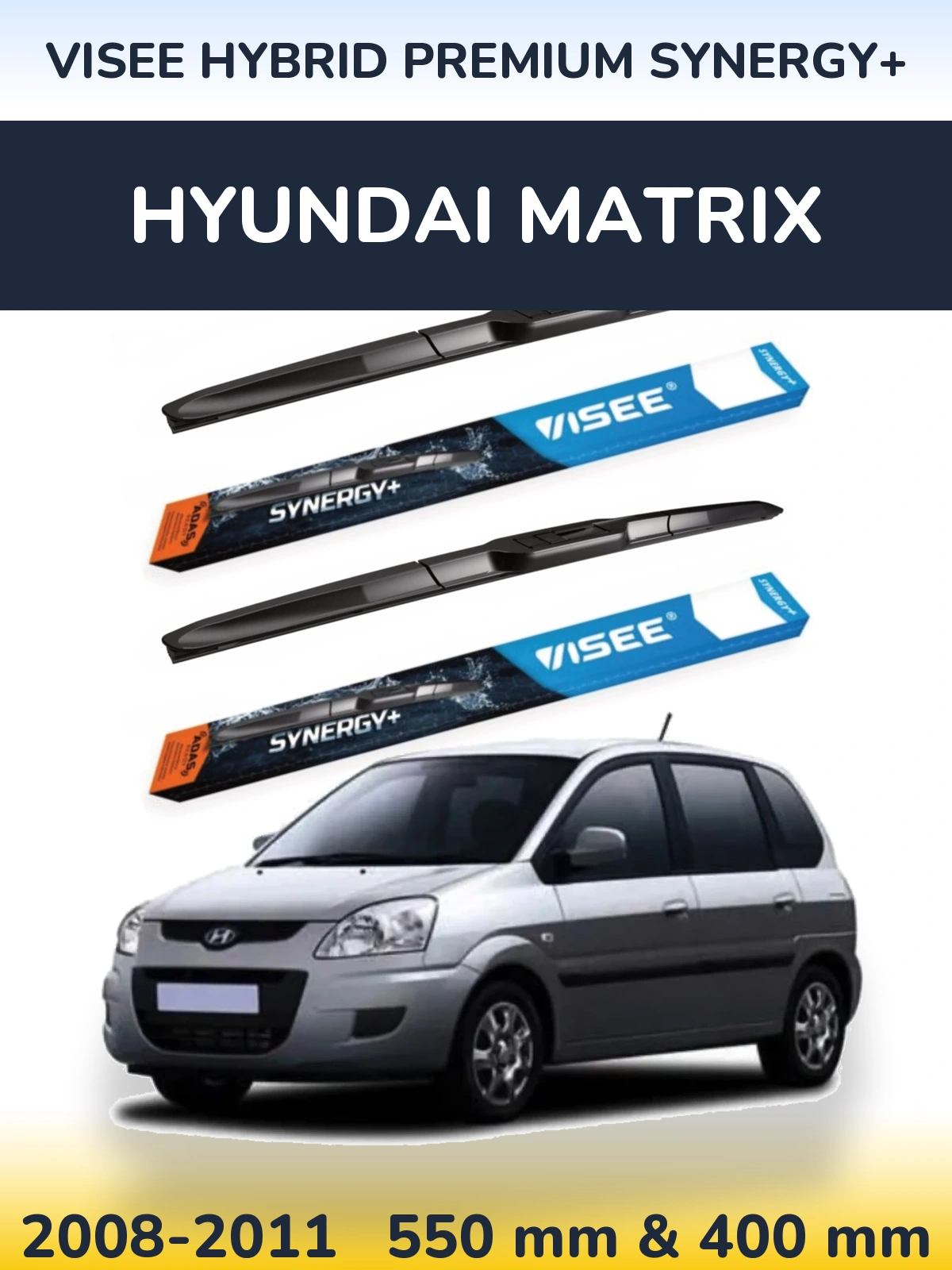 Ștergătoare VISEE HYBRID PREMIUM SYNERGY+ pentru Hyundai Matrix