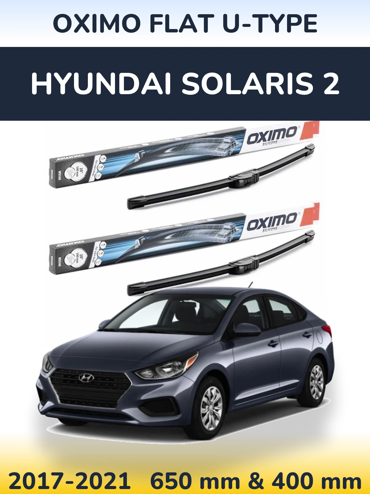 Front wiper blade set Oximo Flat U-type 650 & 400 mm for Hyundai Solaris 2 2017-2021
