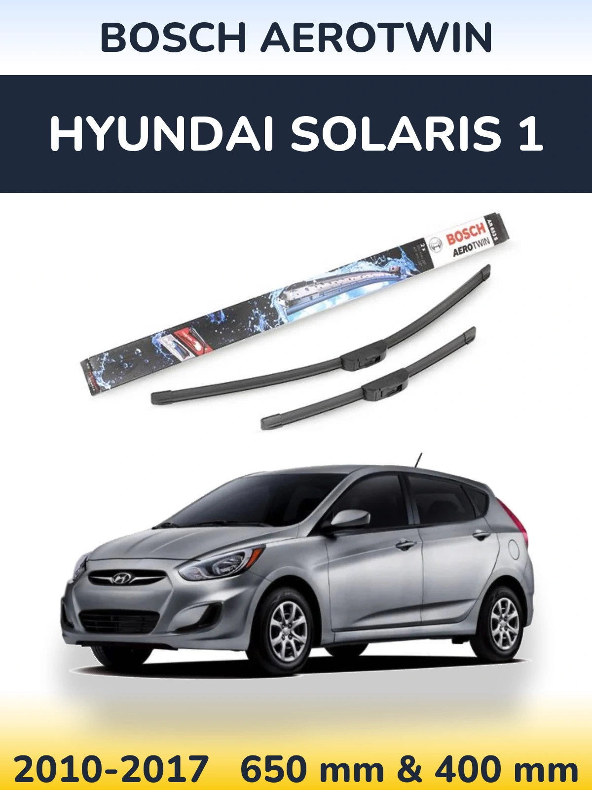 Ștergătoare BOSCH AeroTwin pentru Hyundai Solaris 1