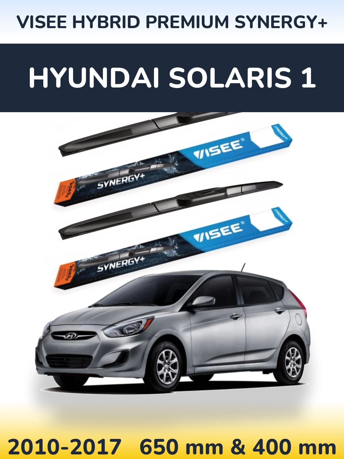 Ștergătoare VISEE HYBRID PREMIUM SYNERGY+ pentru Hyundai Solaris 1