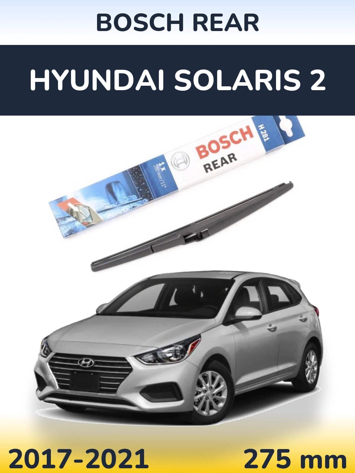 Ștergătoare BOSCH Rear pentru Hyundai Solaris 2