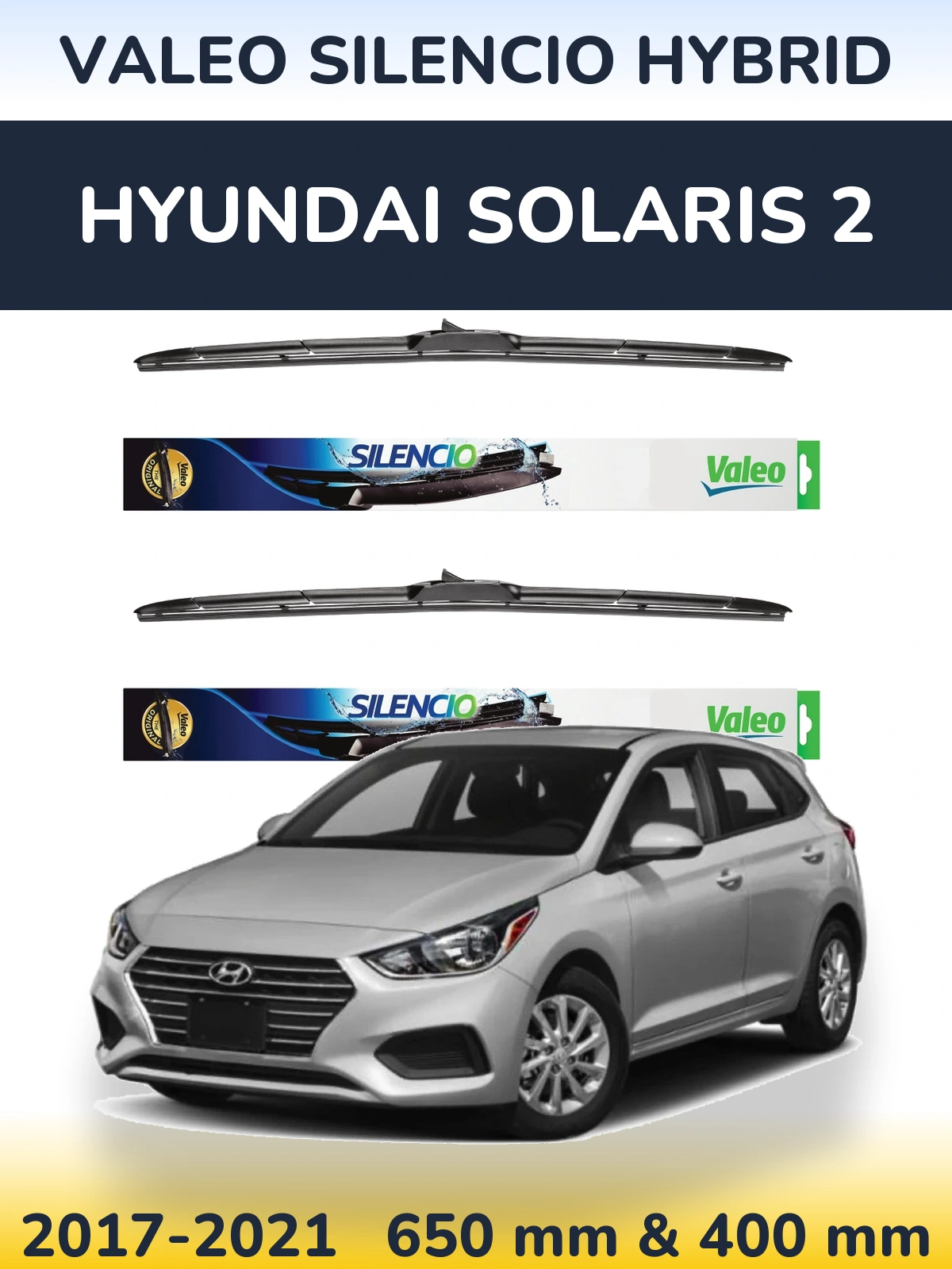 Ștergătoare Valeo Silencio Hybrid pentru Hyundai Solaris 2
