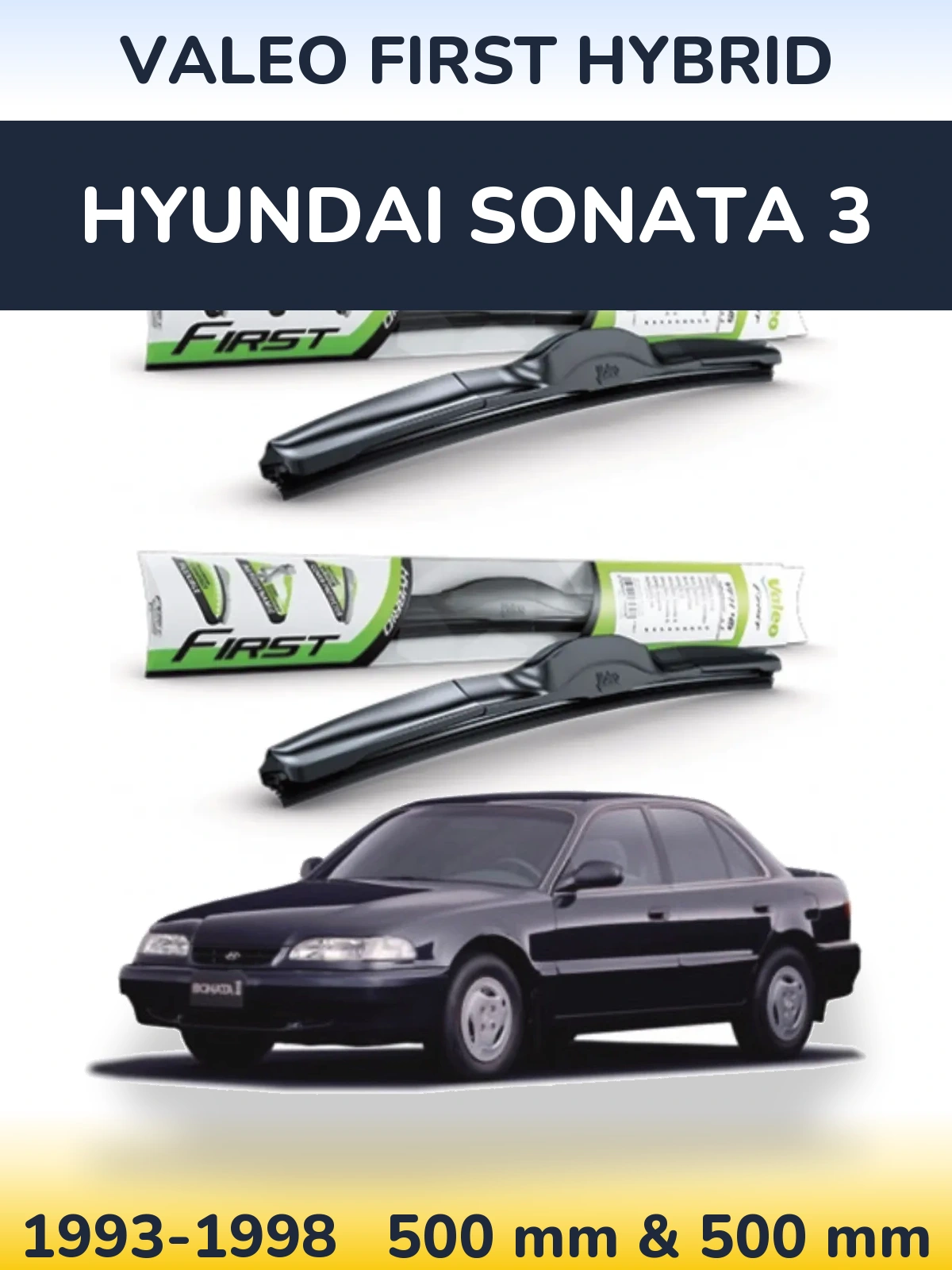 Комплект передних дворников Valeo First Hybrid 500 & 500 мм для Hyundai Sonata 3 1993-1998