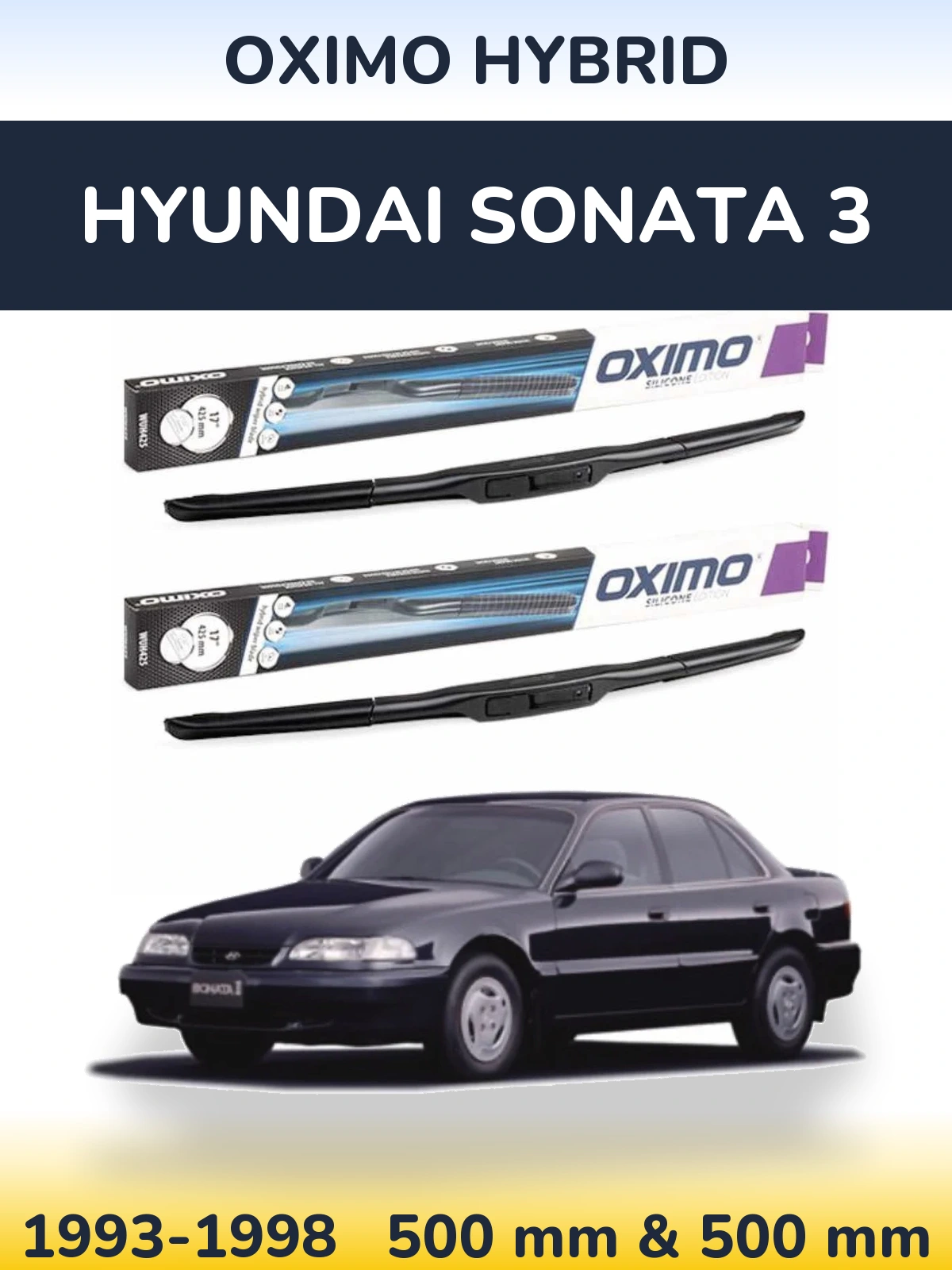 Ștergătoare Oximo Hybrid pentru Hyundai Sonata 3