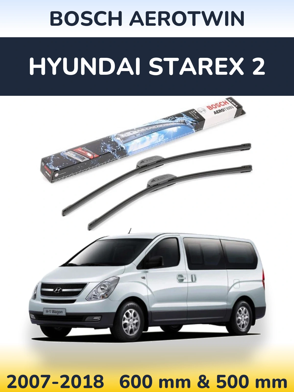 Ștergătoare BOSCH AeroTwin pentru Hyundai Starex 2