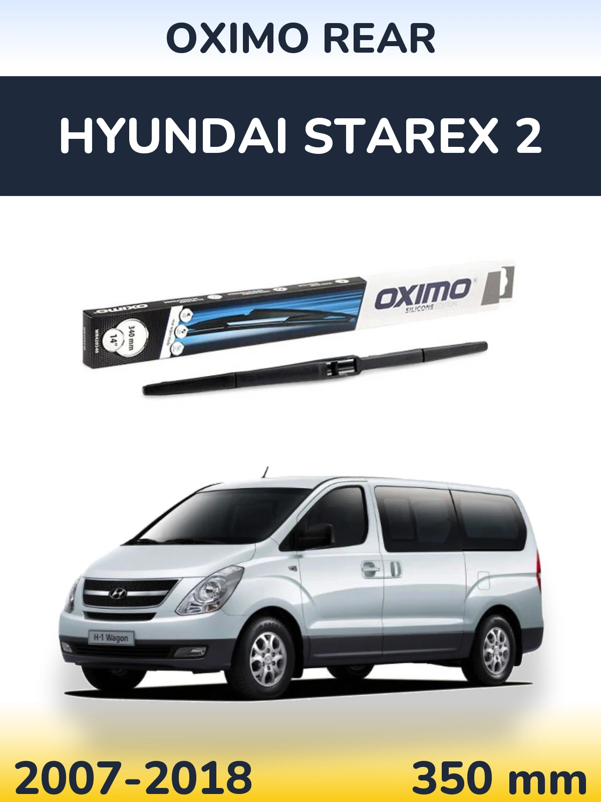Ștergătoare Oximo Rear pentru Hyundai Starex 2