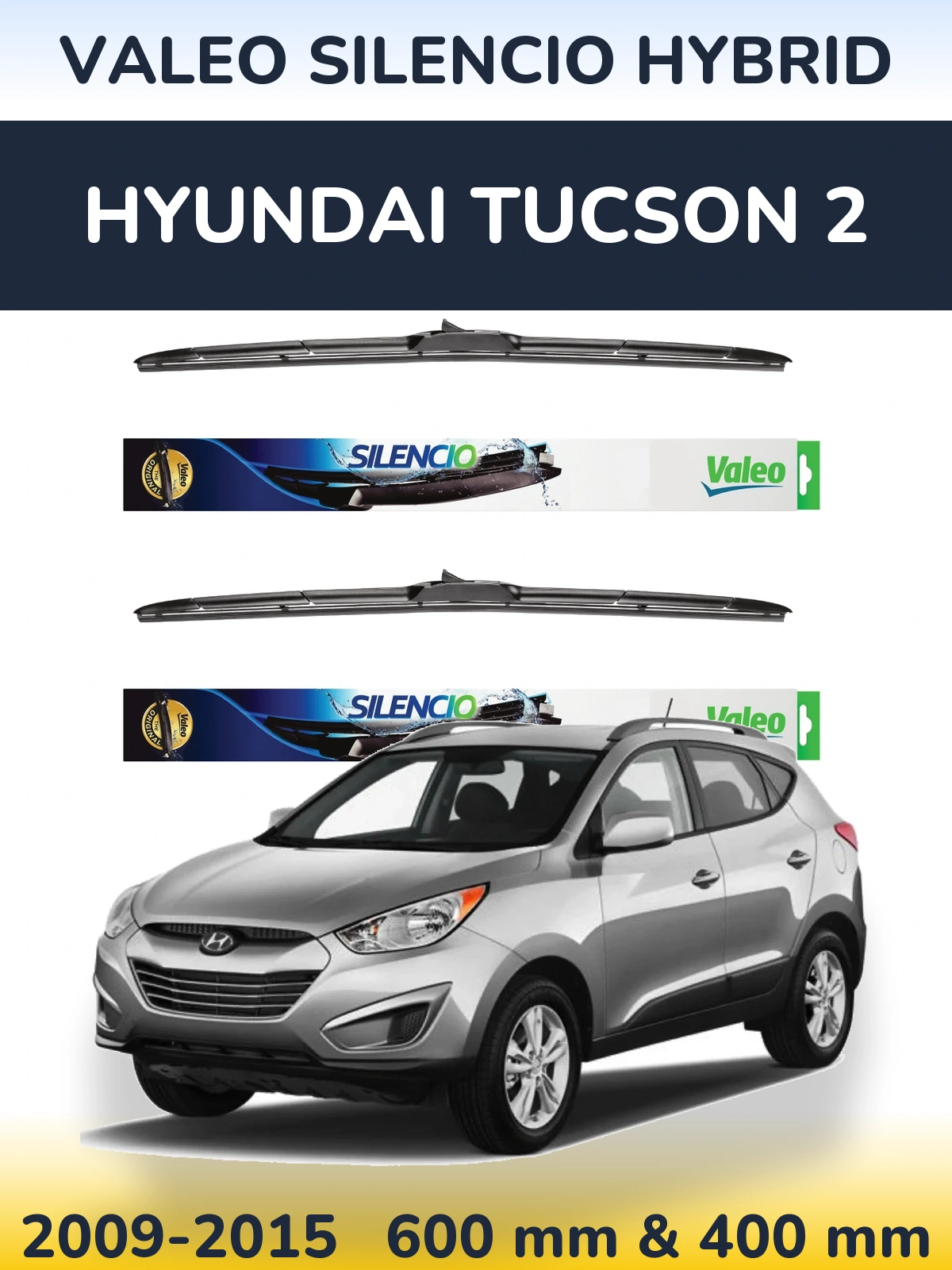 Ștergătoare Valeo Silencio Hybrid pentru Hyundai Tucson 2