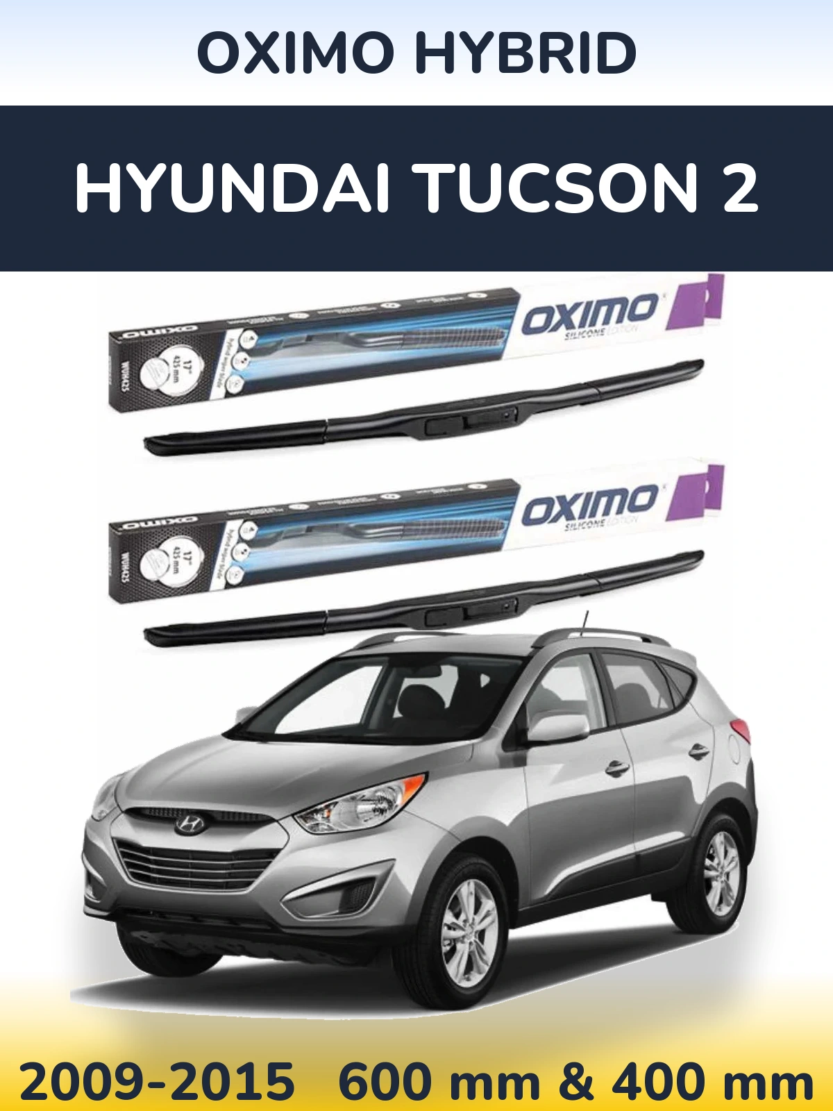 Ștergătoare Oximo Hybrid pentru Hyundai Tucson 2