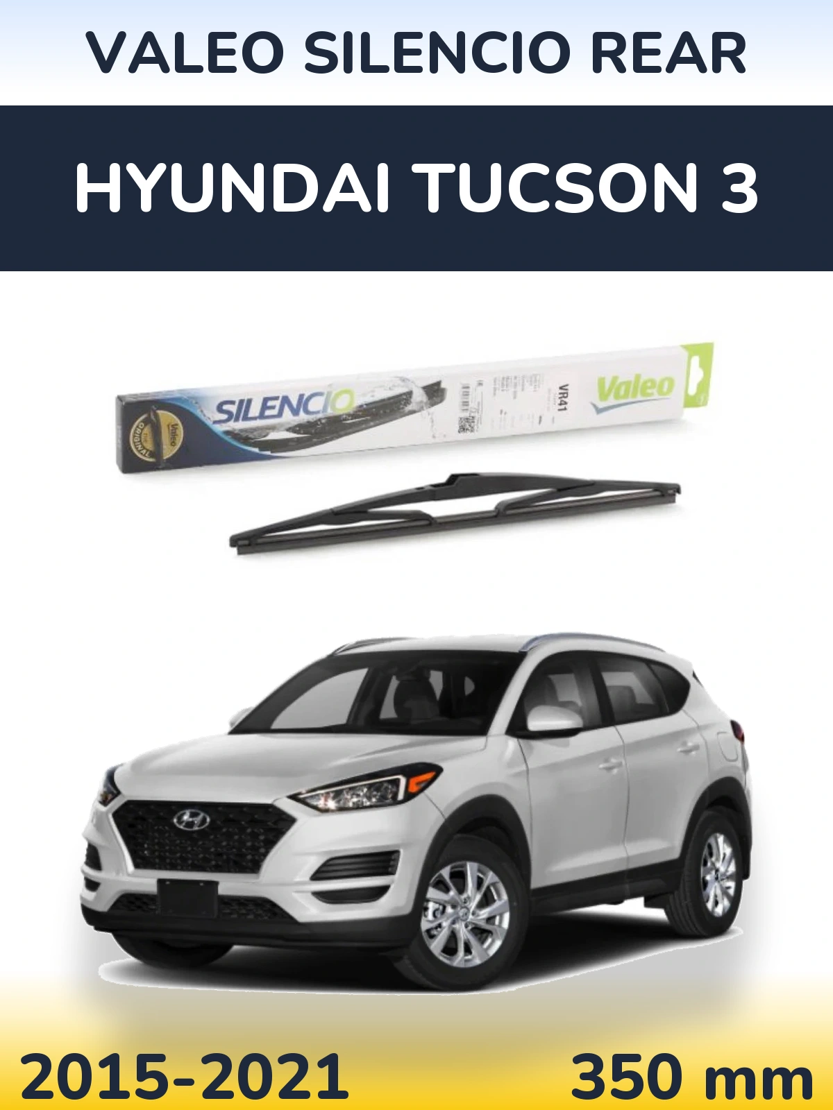 Ștergătoare Valeo Silencio Rear pentru Hyundai Tucson 3