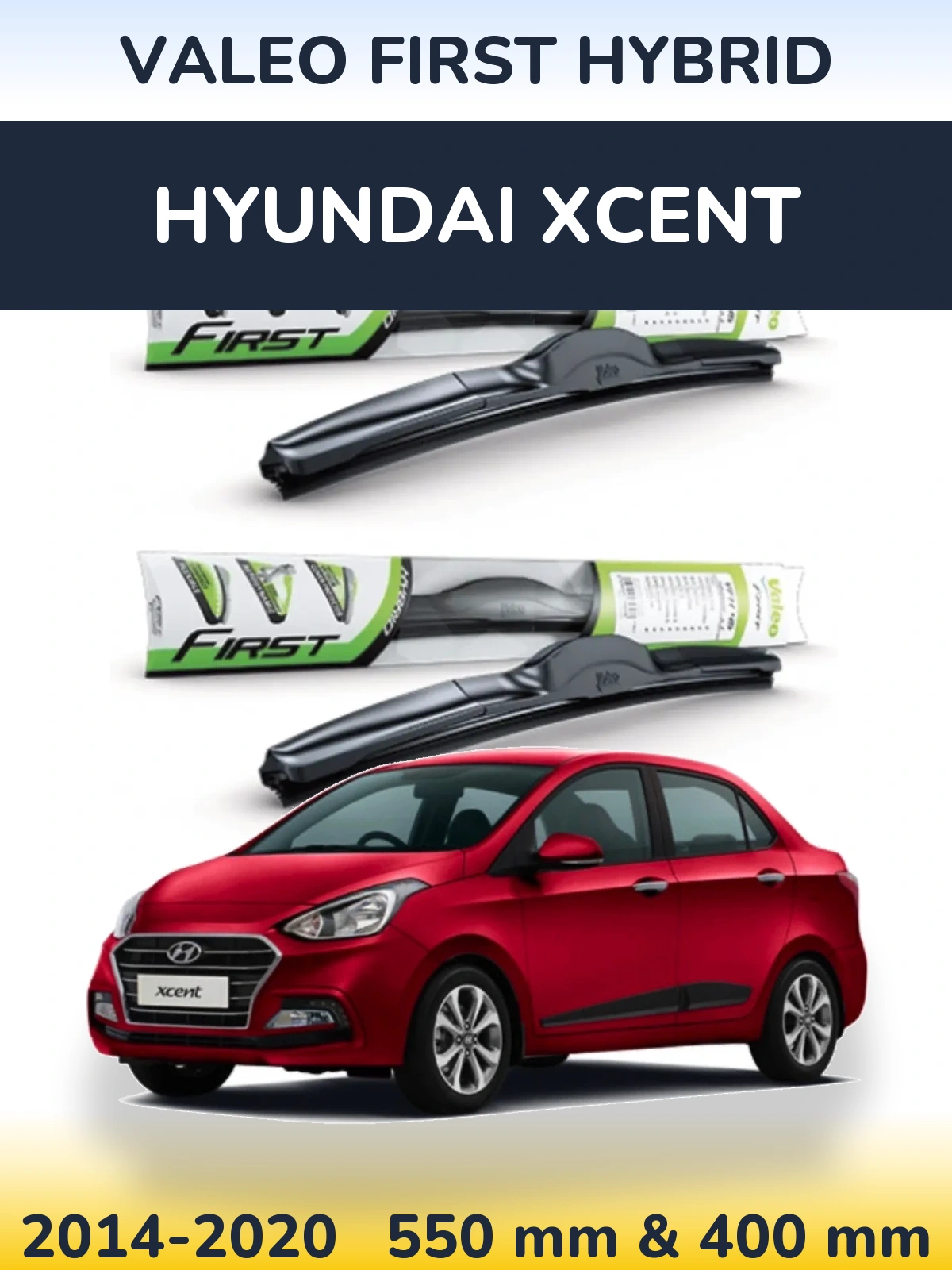 Ștergătoare Valeo First Hybrid pentru Hyundai Xcent