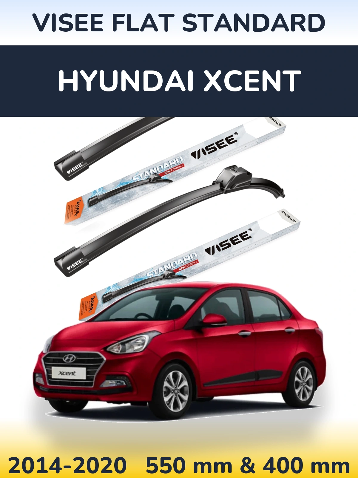Ștergătoare VISEE FLAT STANDARD pentru Hyundai Xcent