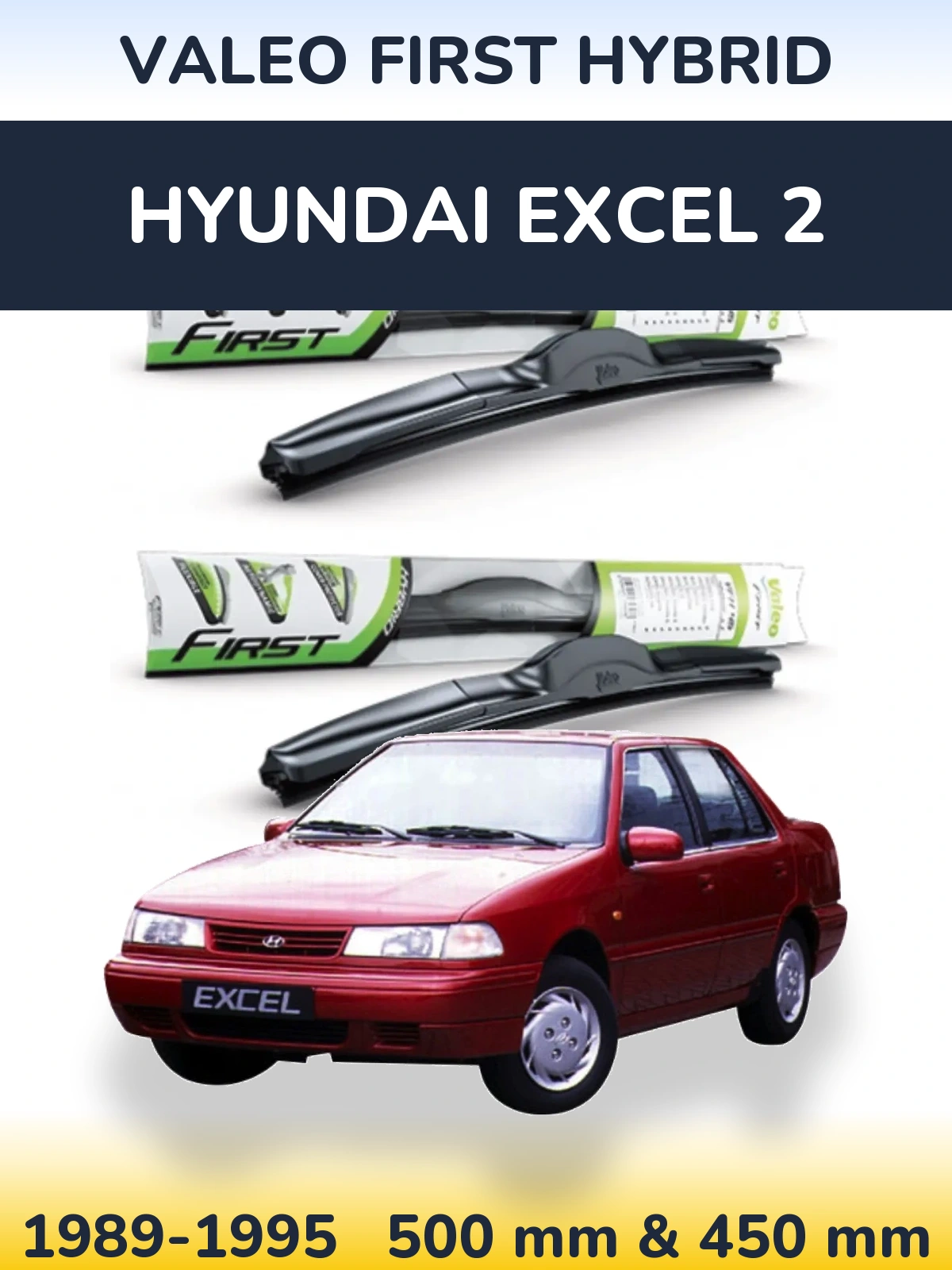 Ștergătoare Valeo First Hybrid pentru Hyundai Excel 2