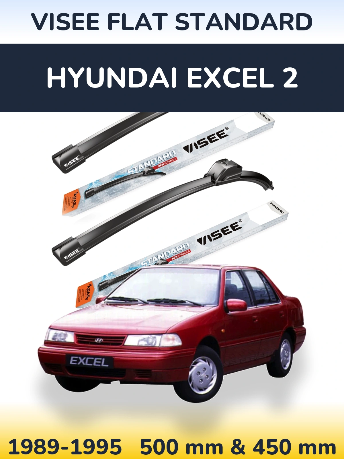 Ștergătoare VISEE FLAT STANDARD pentru Hyundai Excel 2