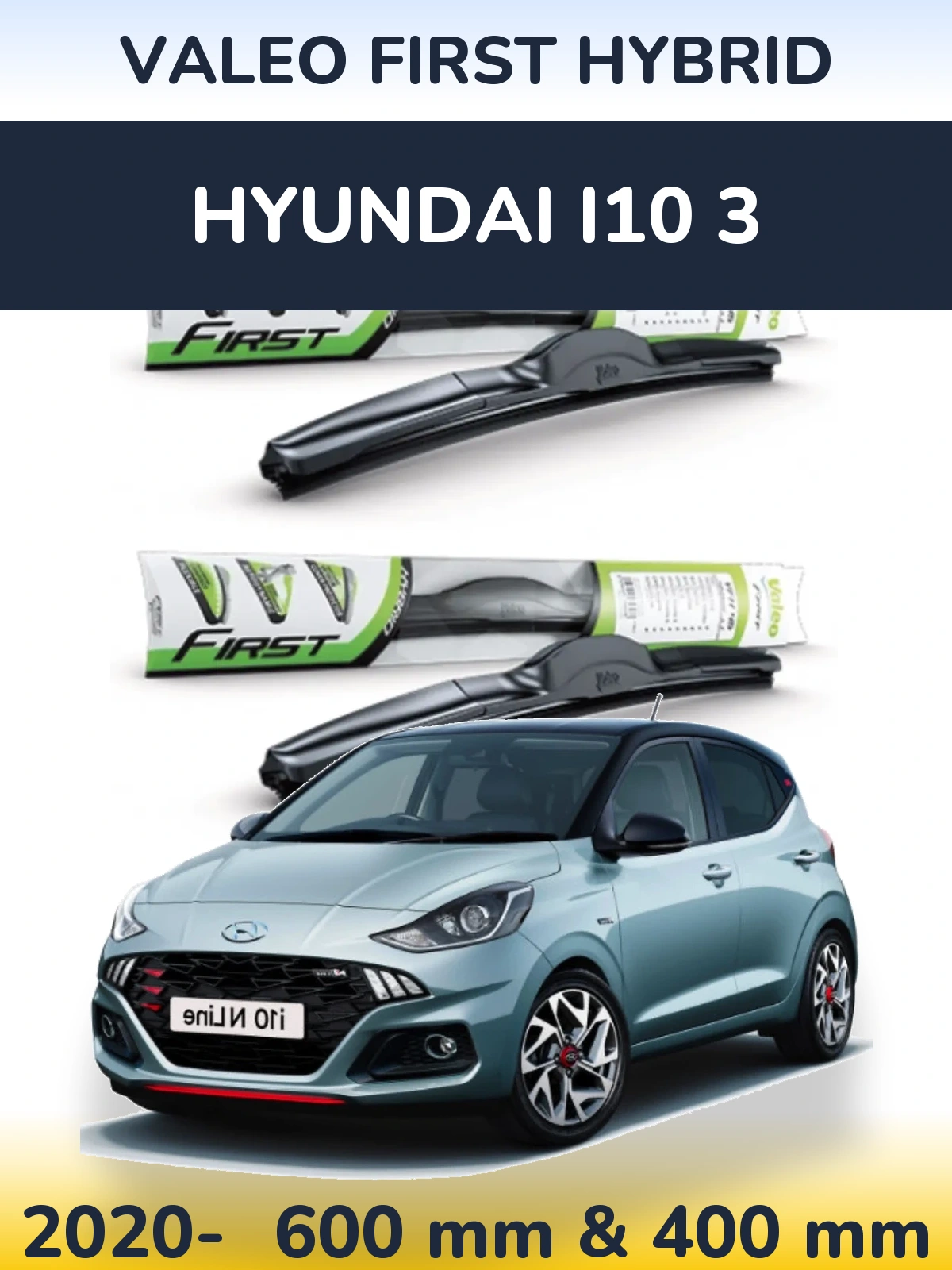 Ștergătoare Valeo First Hybrid pentru Hyundai i10 3