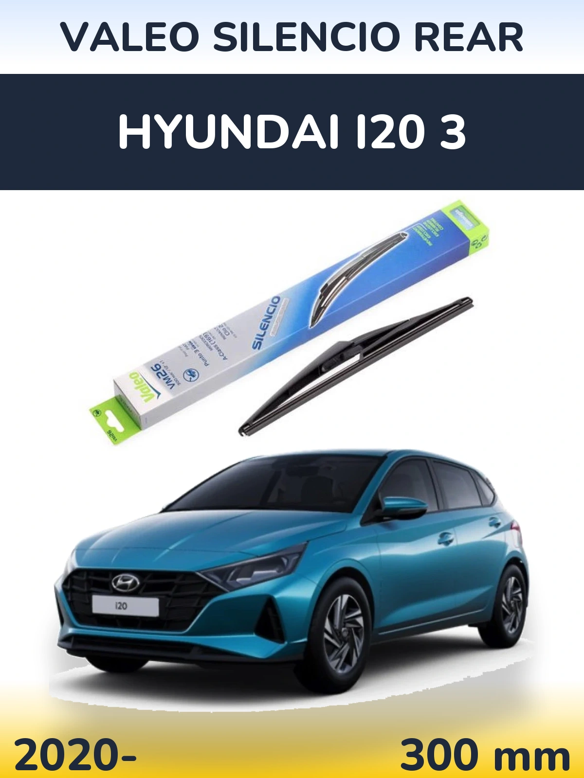 Ștergătoare Valeo Silencio Rear pentru Hyundai i20 3