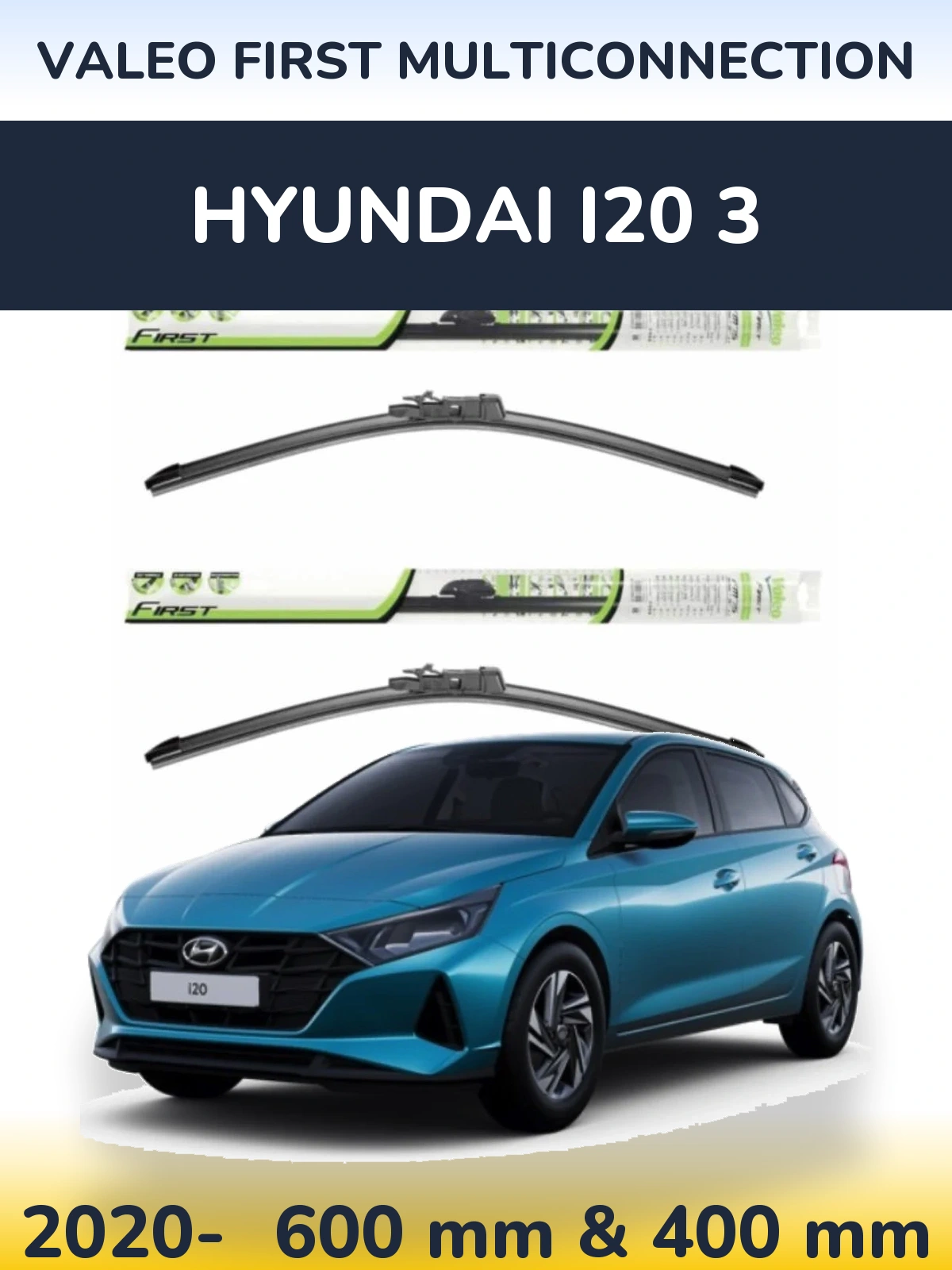 Ștergătoare Valeo First MultiConnection pentru Hyundai i20 3