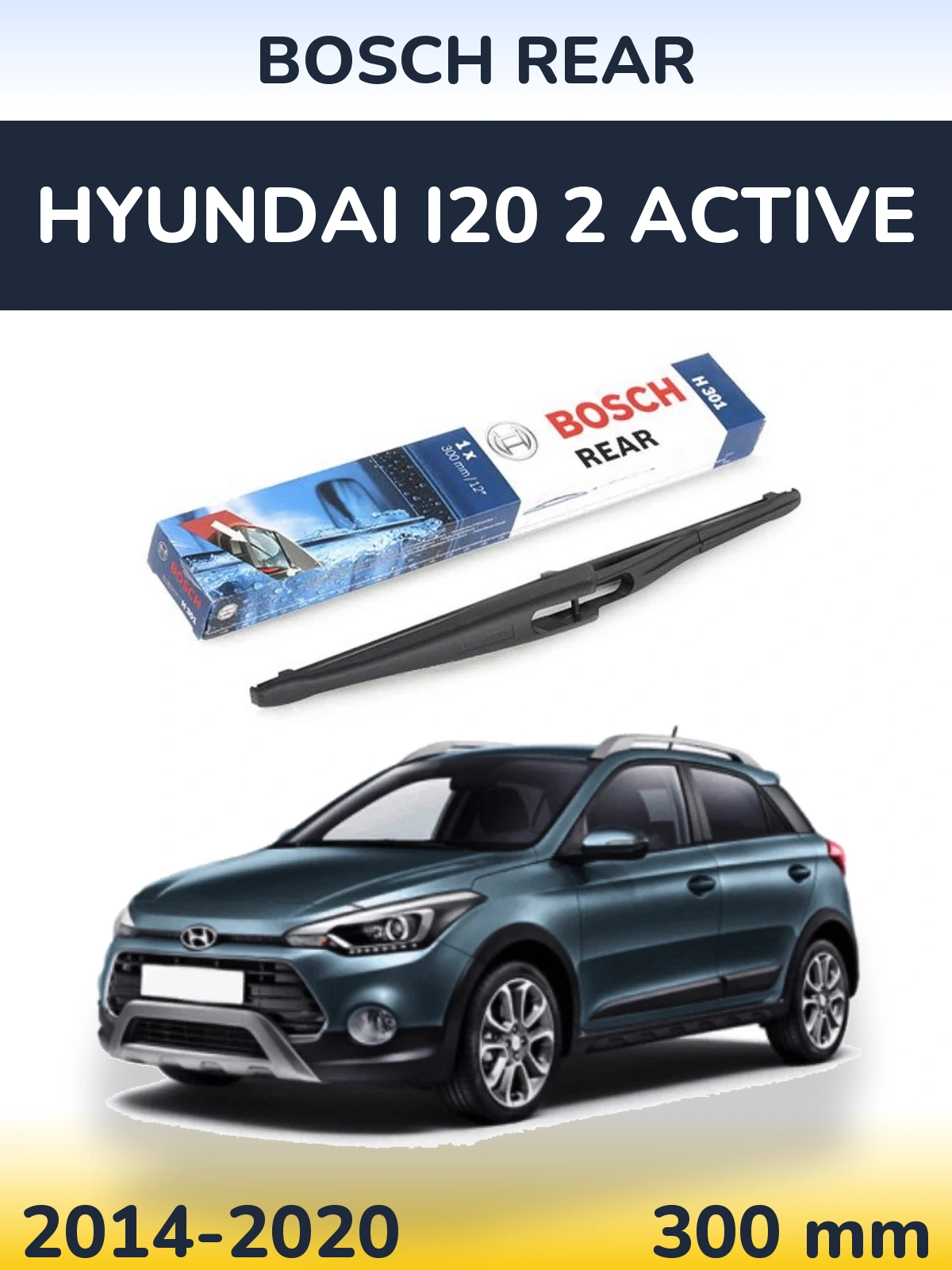 Ștergătoare BOSCH Rear pentru Hyundai i20 2 Active