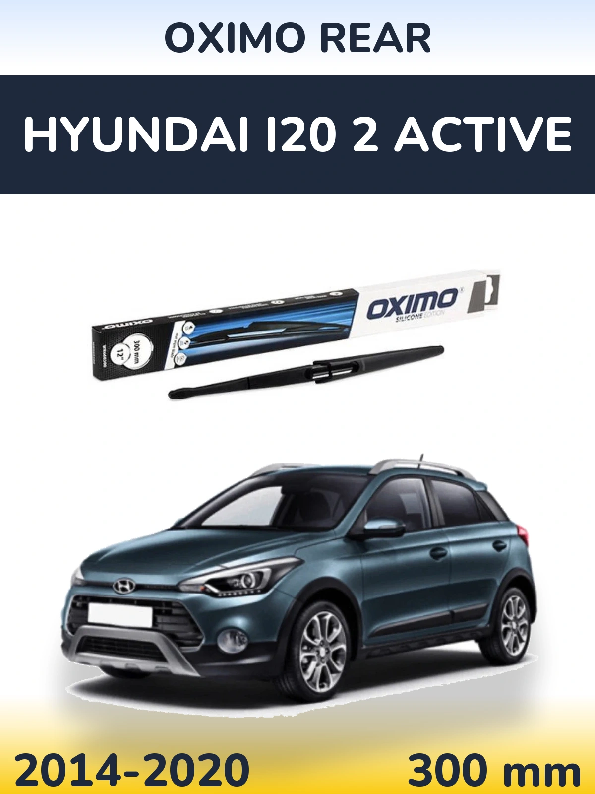 Ștergătoare Oximo Rear pentru Hyundai i20 2 Active