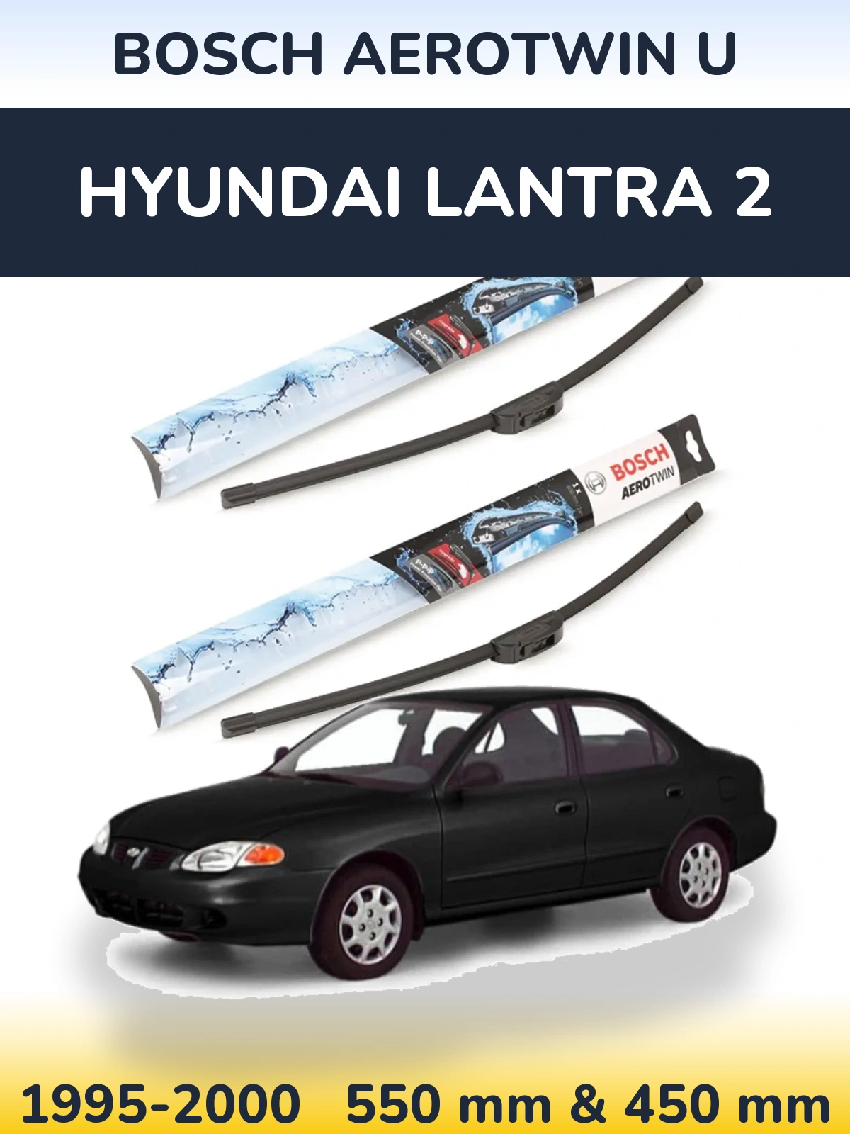 Ștergătoare BOSCH AeroTwin U pentru Hyundai Lantra 2