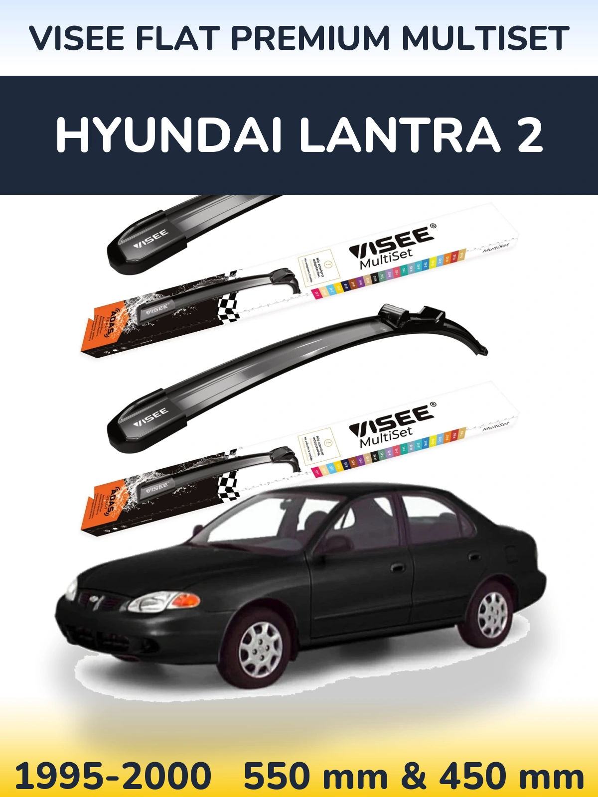 Ștergătoare VISEE FLAT PREMIUM MultiSet pentru Hyundai Lantra 2