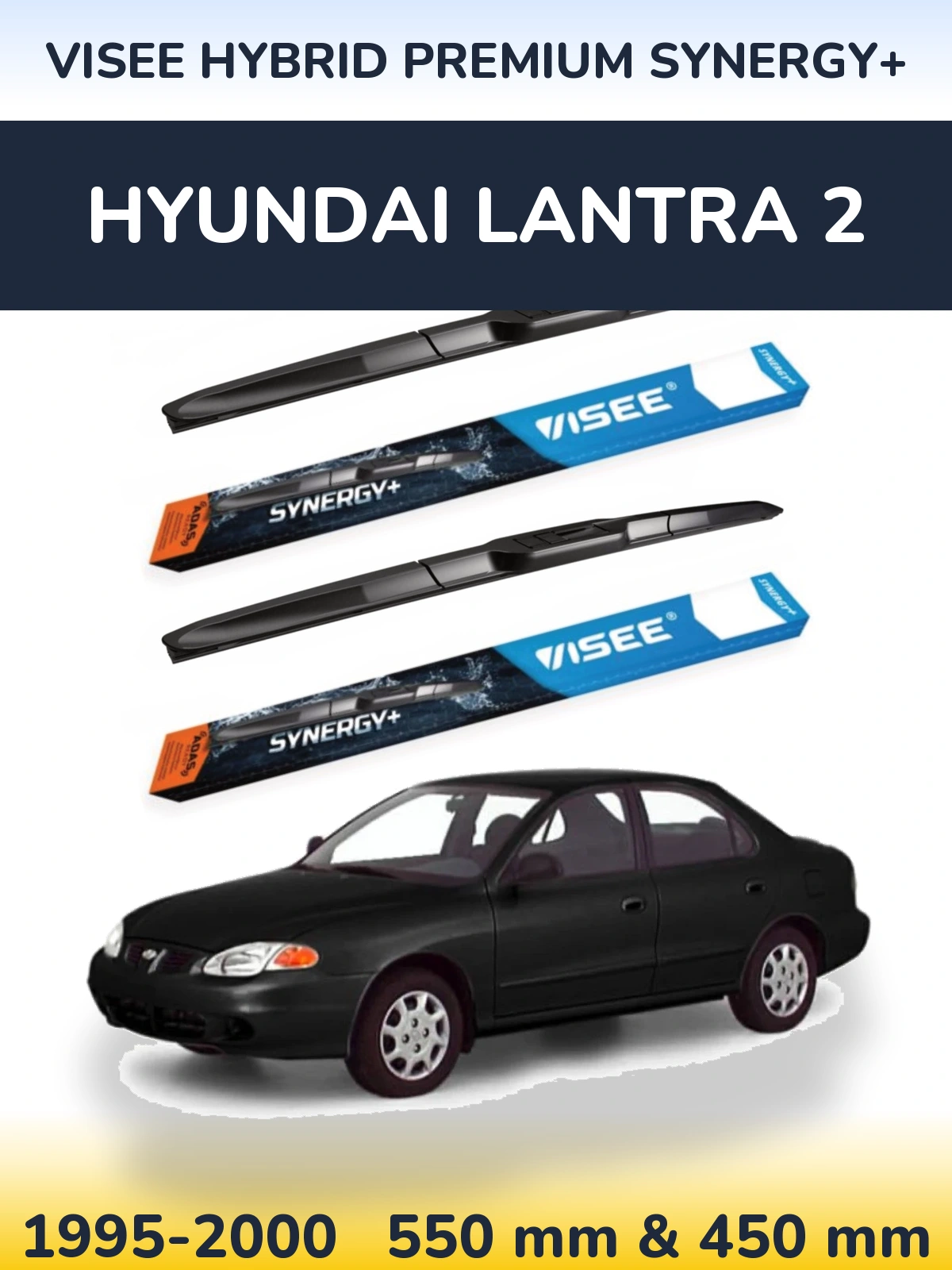 Ștergătoare VISEE HYBRID PREMIUM SYNERGY+ pentru Hyundai Lantra 2