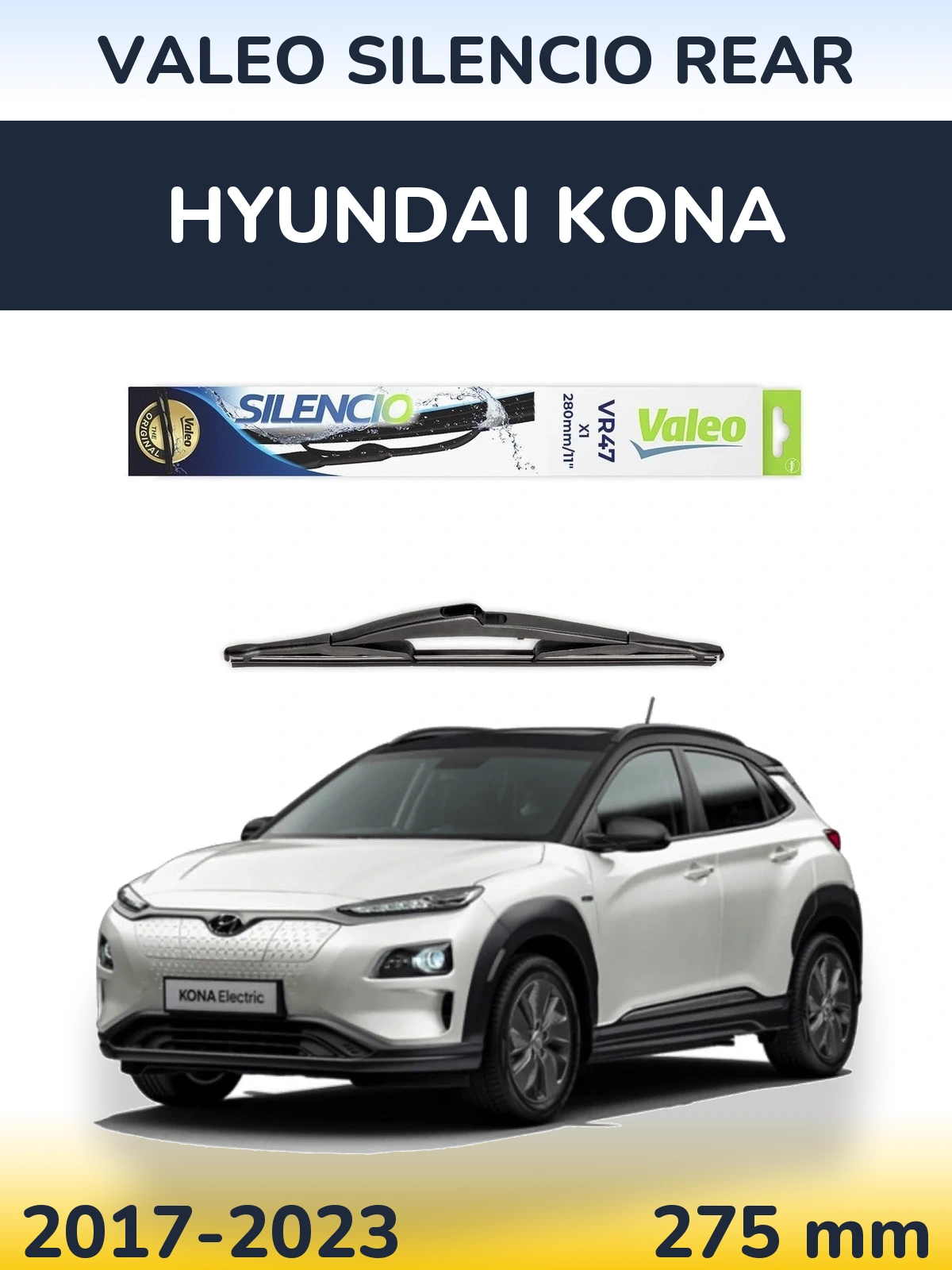 Ștergătoare Valeo Silencio Rear pentru Hyundai Kona