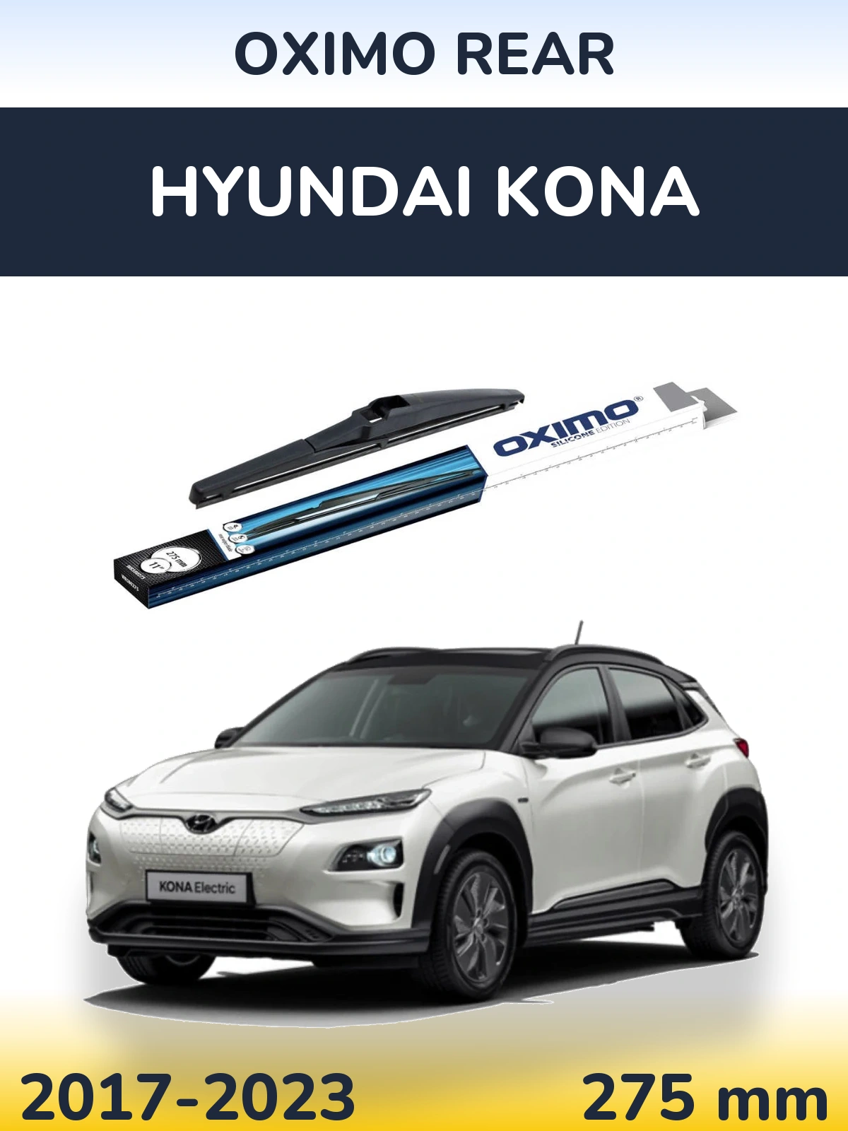 Ștergătoare Oximo Rear pentru Hyundai Kona