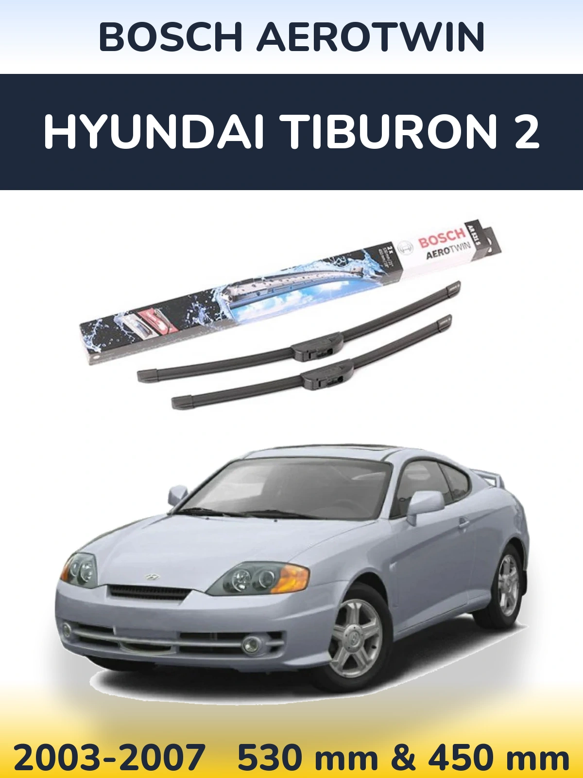 Ștergătoare BOSCH AeroTwin pentru Hyundai Tiburon 2