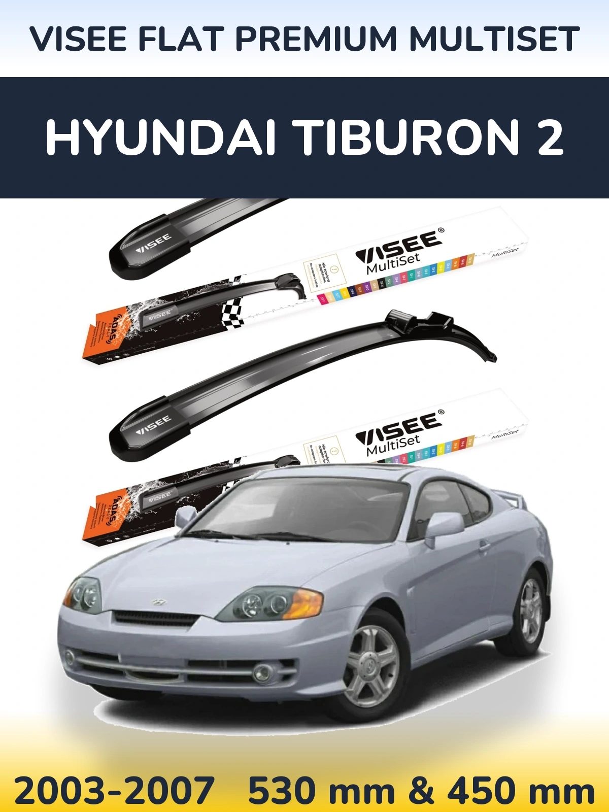 Ștergătoare VISEE FLAT PREMIUM MultiSet pentru Hyundai Tiburon 2