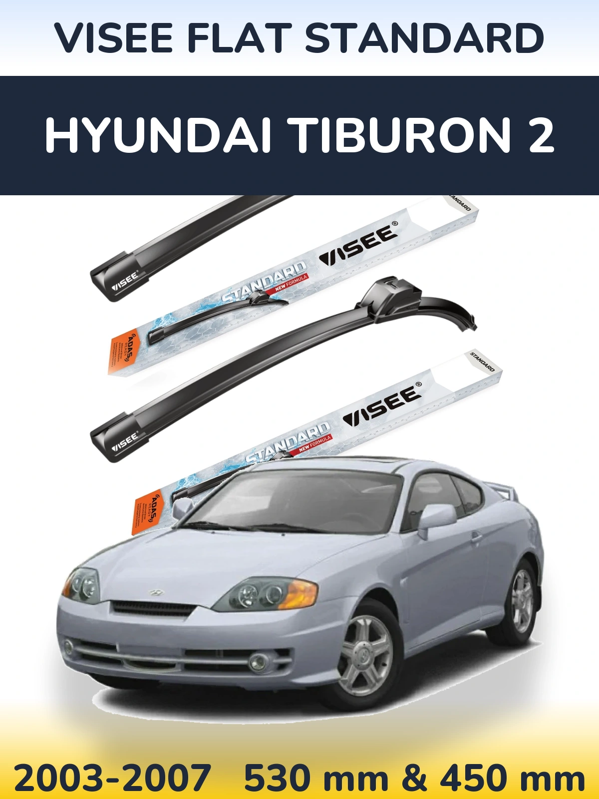 Ștergătoare VISEE FLAT STANDARD pentru Hyundai Tiburon 2