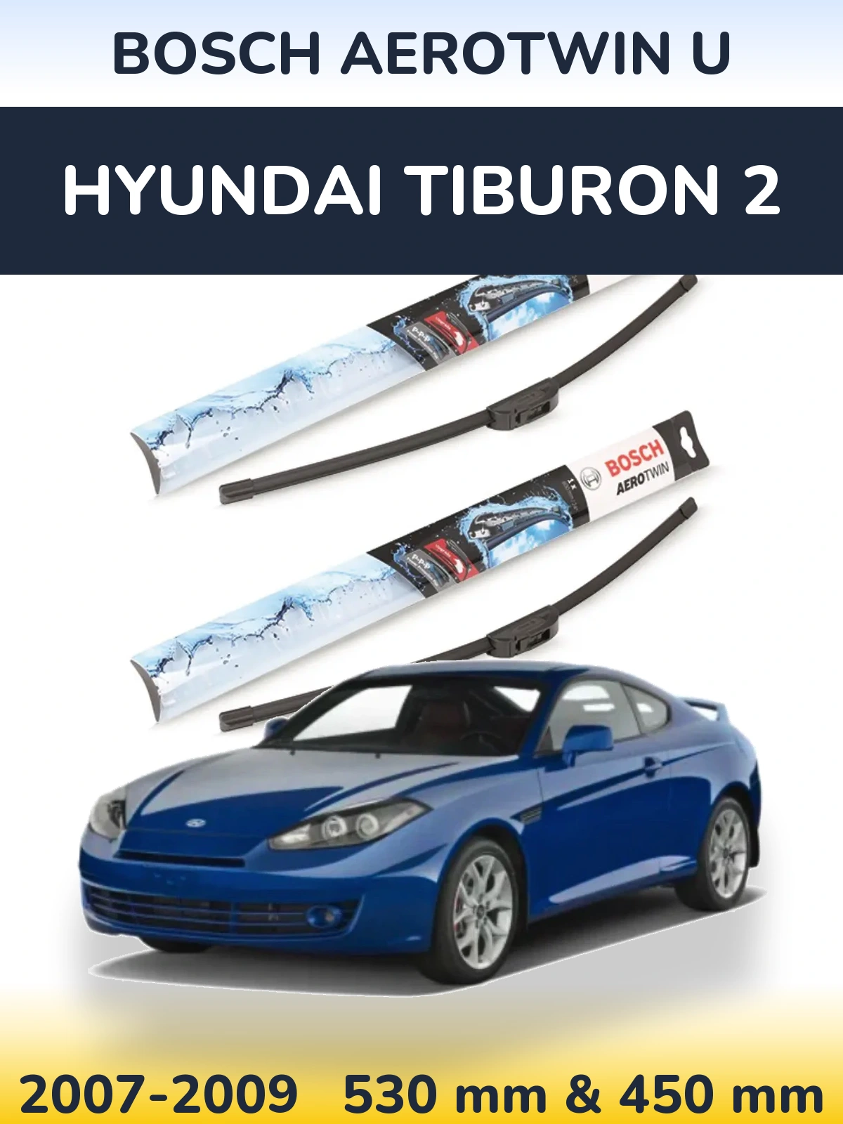 Ștergătoare BOSCH AeroTwin U pentru Hyundai Tiburon 2