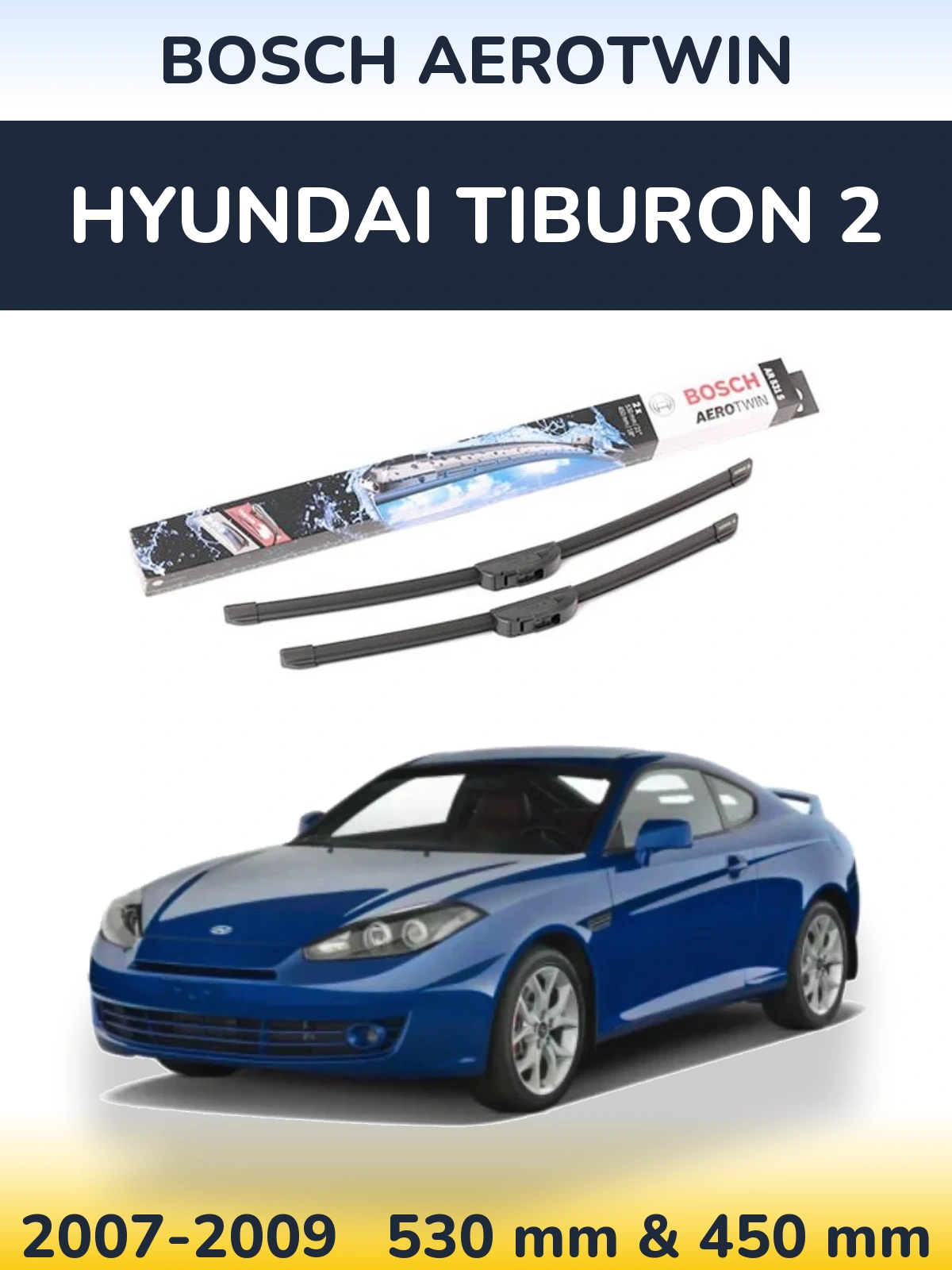 Ștergătoare BOSCH AeroTwin pentru Hyundai Tiburon 2