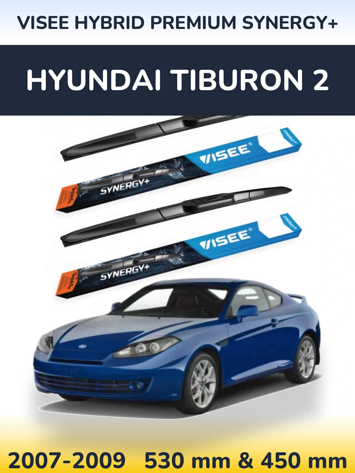 Ștergătoare VISEE HYBRID PREMIUM SYNERGY+ pentru Hyundai Tiburon 2