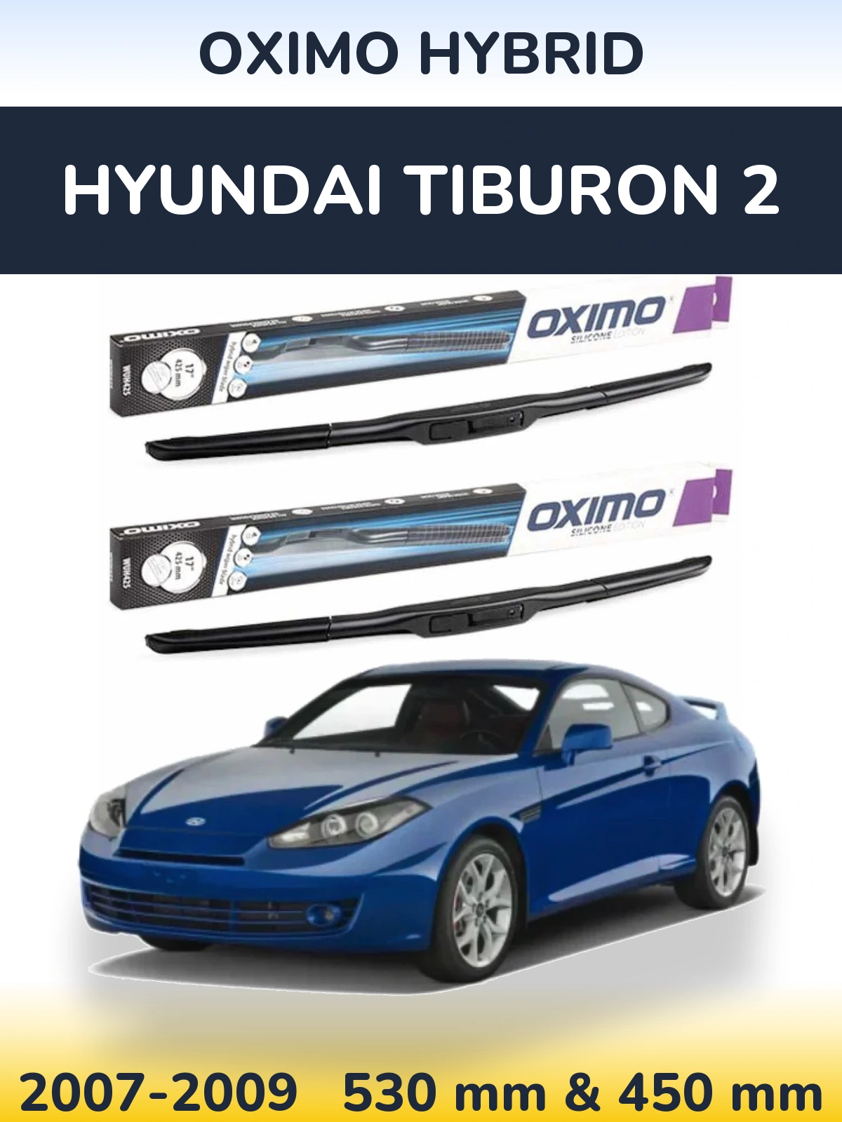 Ștergătoare Oximo Hybrid pentru Hyundai Tiburon 2