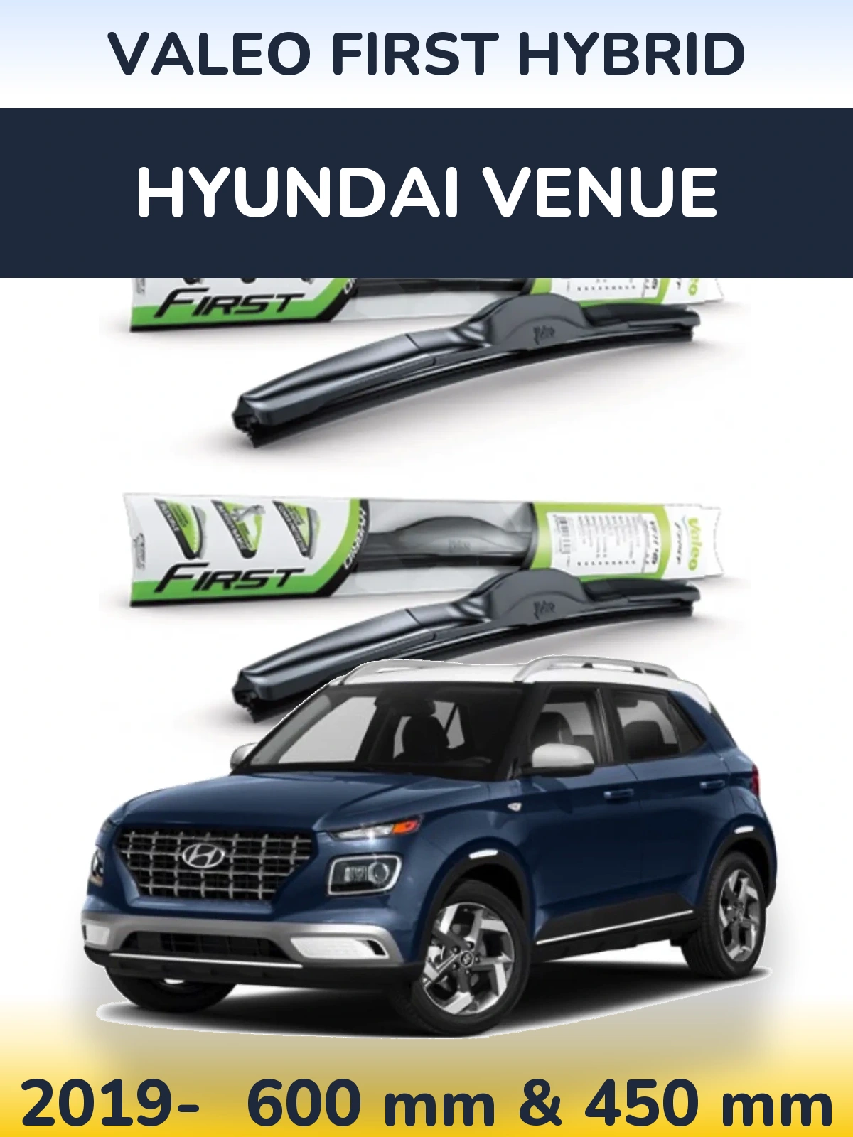 Ștergătoare Valeo First Hybrid pentru Hyundai Venue