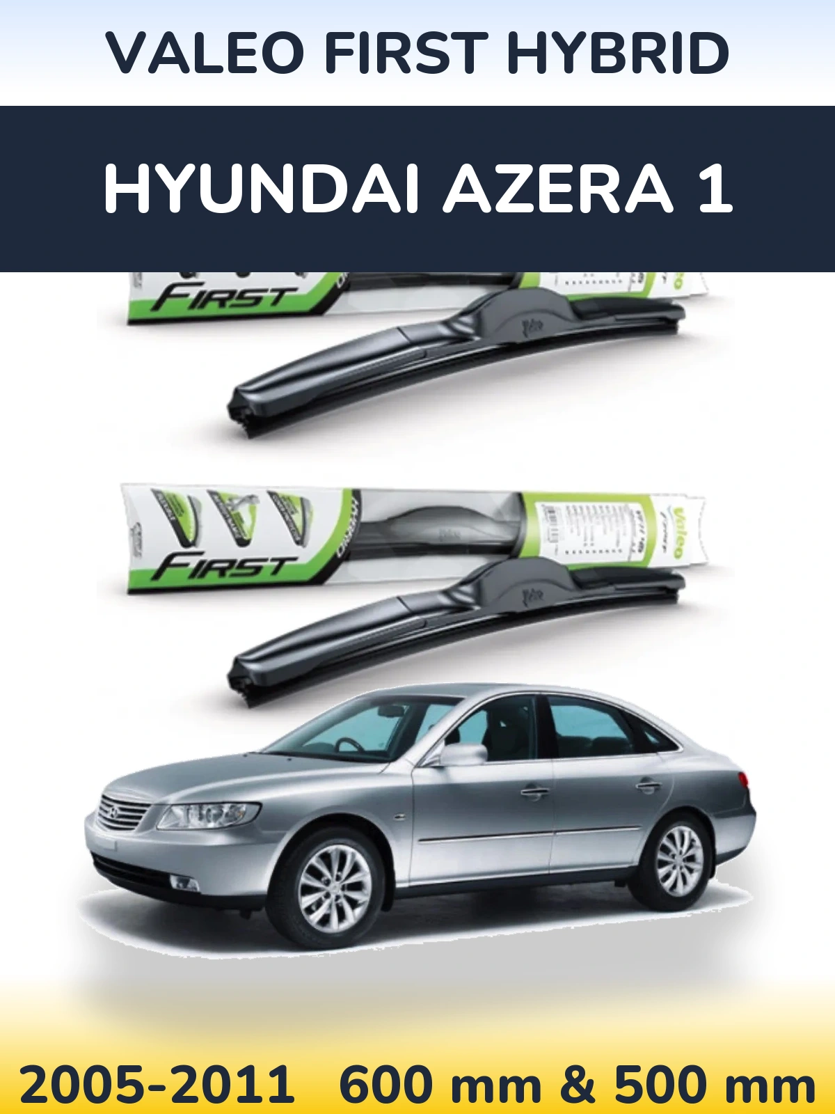 Ștergătoare Valeo First Hybrid pentru Hyundai Azera 1