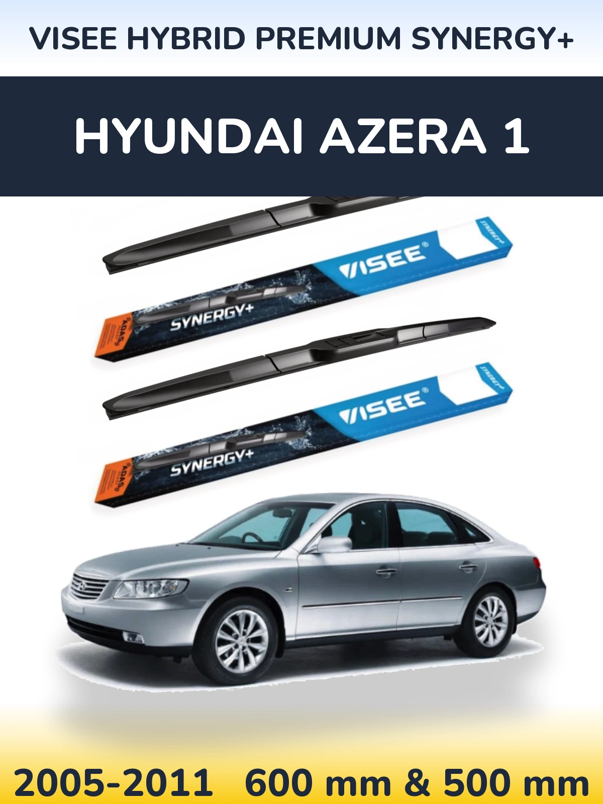 Ștergătoare VISEE HYBRID PREMIUM SYNERGY+ pentru Hyundai Azera 1
