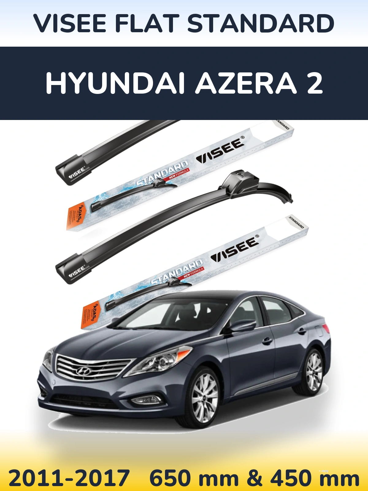Ștergătoare VISEE FLAT STANDARD pentru Hyundai Azera 2