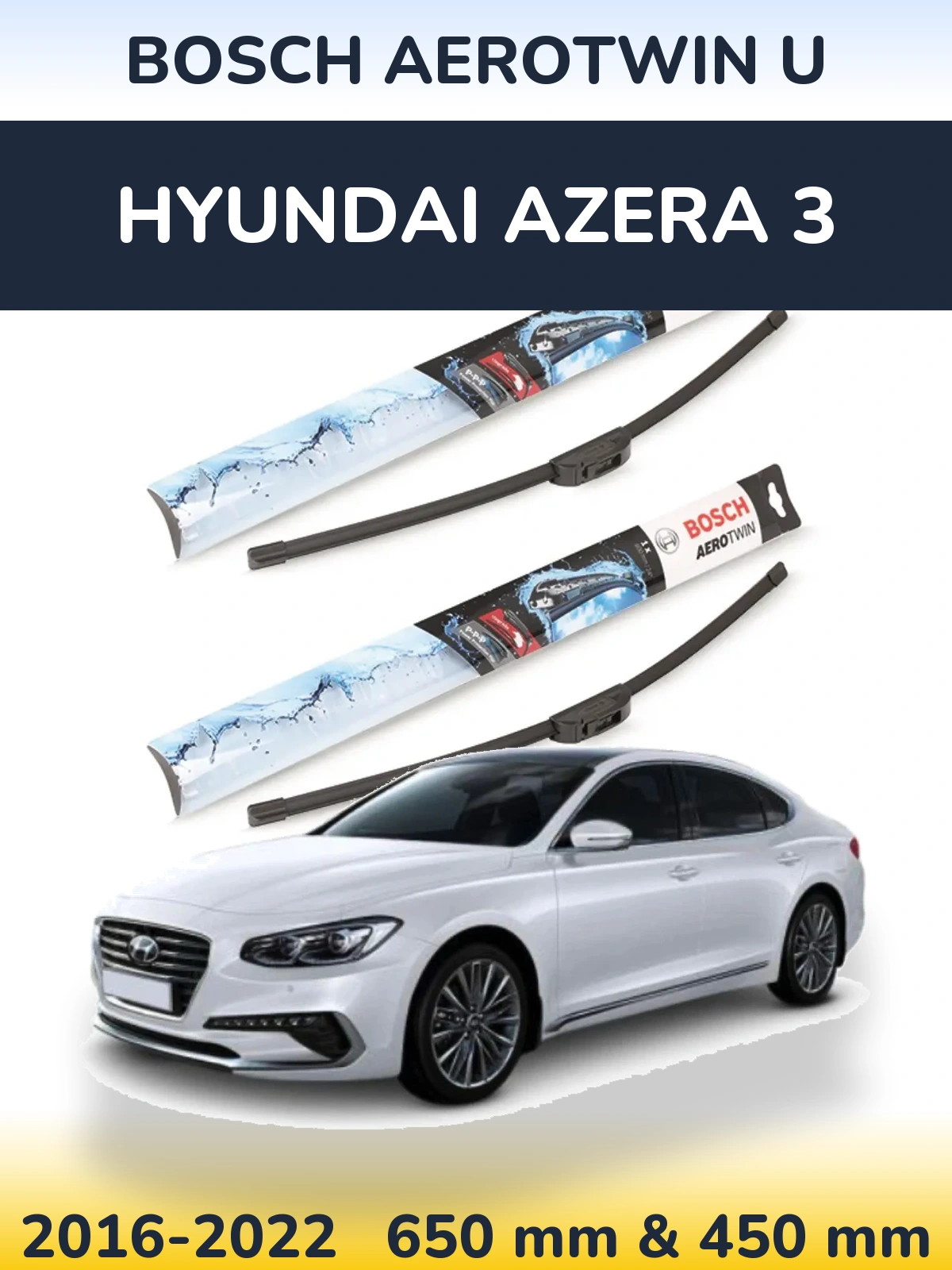 Ștergătoare BOSCH AeroTwin U pentru Hyundai Azera 3