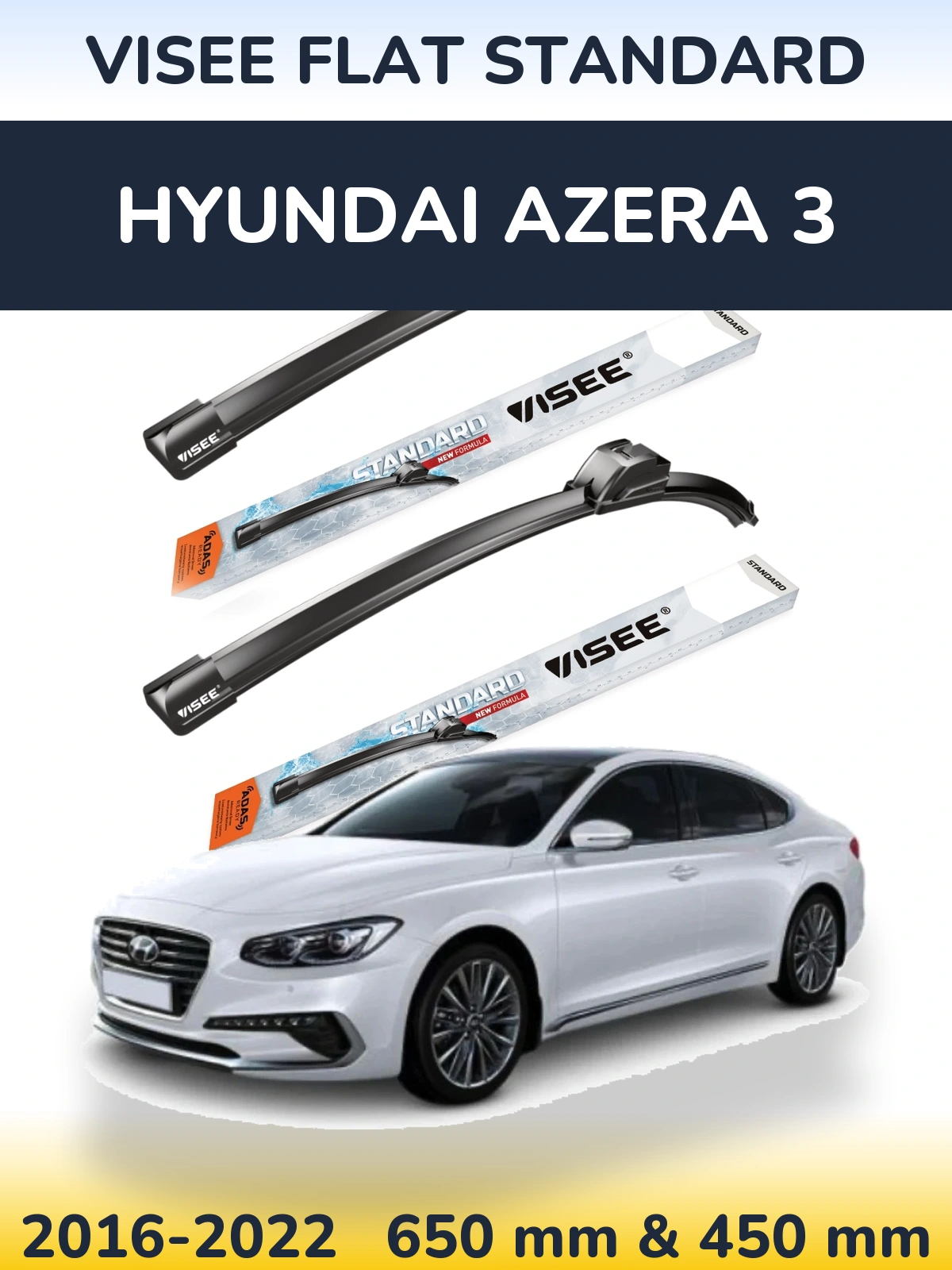 Ștergătoare VISEE FLAT STANDARD pentru Hyundai Azera 3