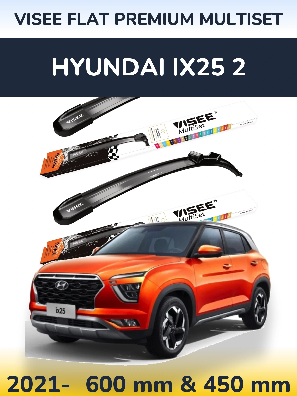 Ștergătoare VISEE FLAT PREMIUM MultiSet pentru Hyundai ix25 2