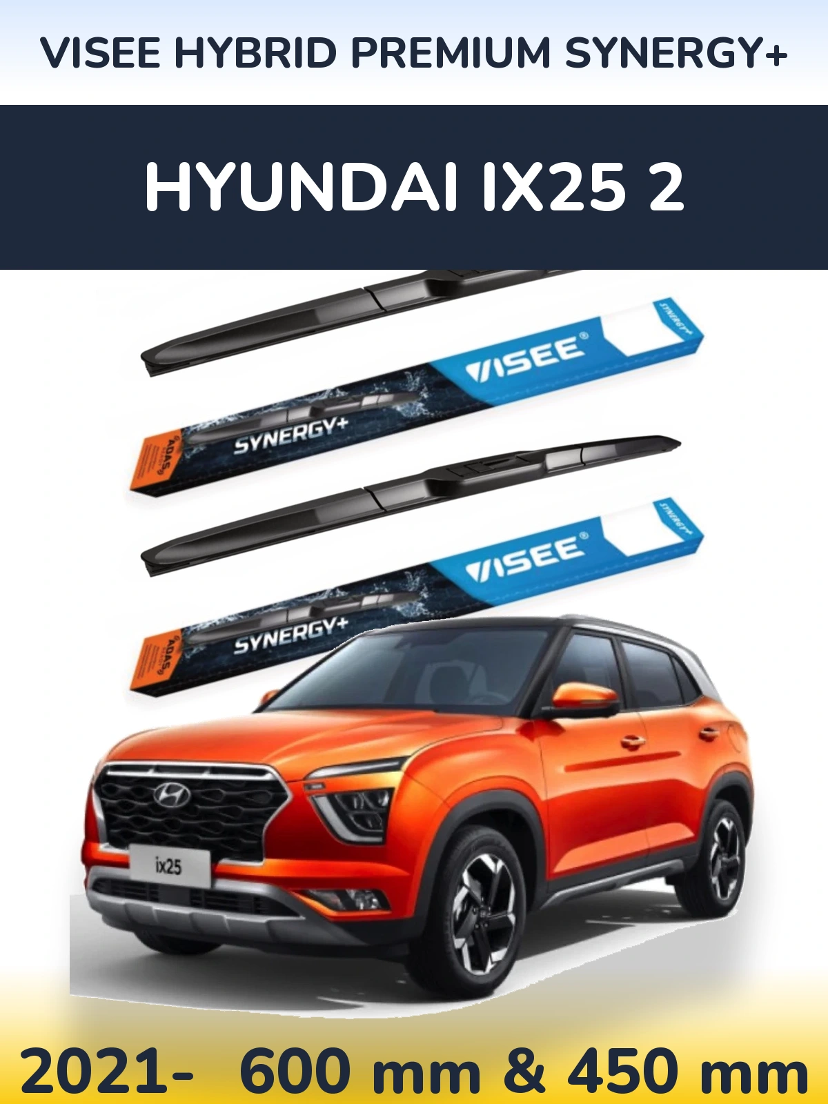Ștergătoare VISEE HYBRID PREMIUM SYNERGY+ pentru Hyundai ix25 2