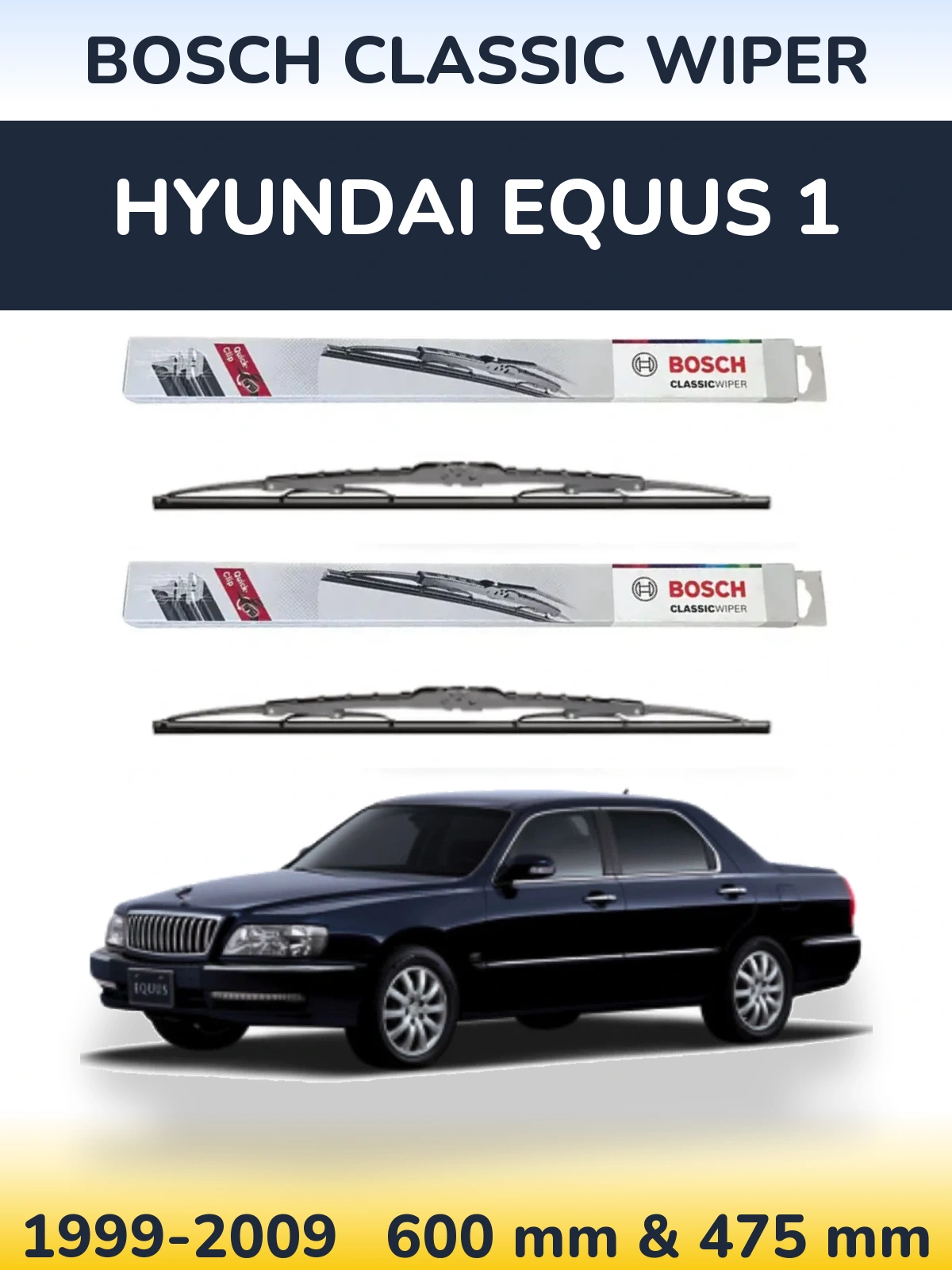 Ștergătoare BOSCH Classic Wiper pentru Hyundai Equus 1