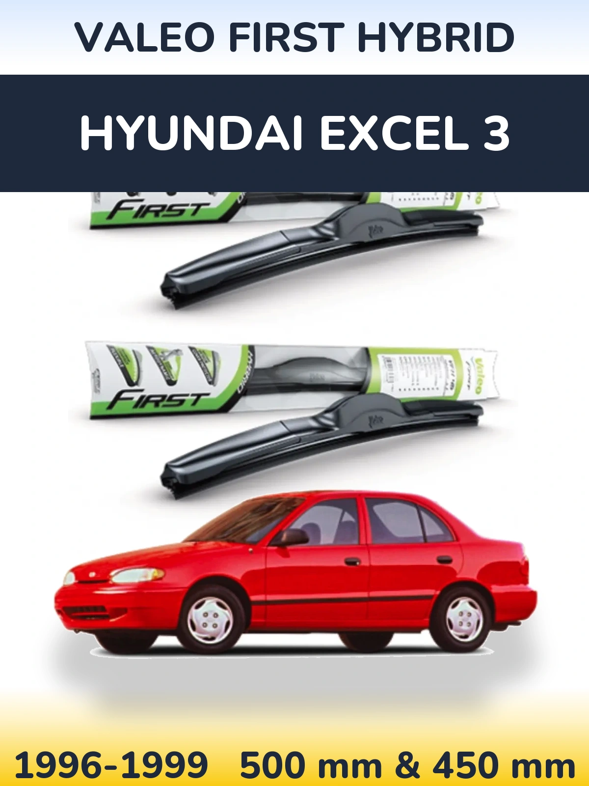 Ștergătoare Valeo First Hybrid pentru Hyundai Excel 3