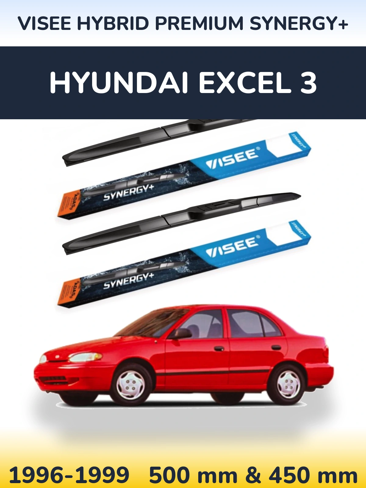Ștergătoare VISEE HYBRID PREMIUM SYNERGY+ pentru Hyundai Excel 3