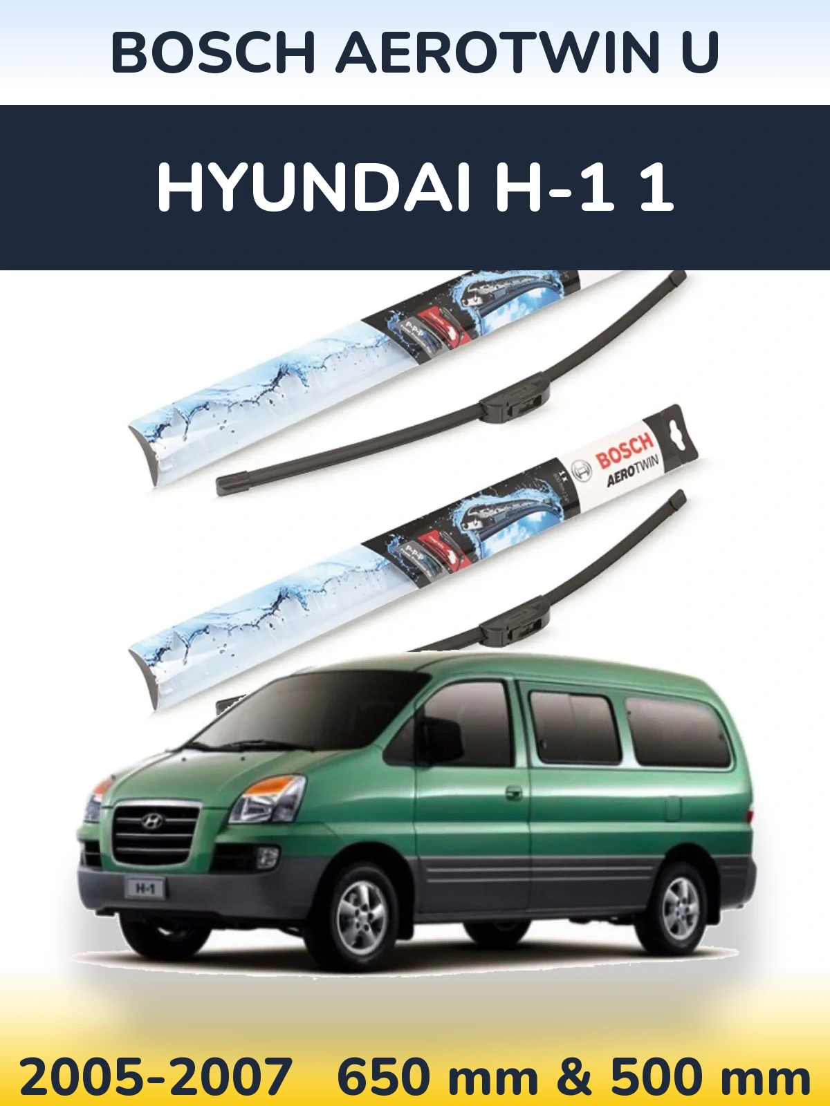 Ștergătoare BOSCH AeroTwin U pentru Hyundai H-1 1