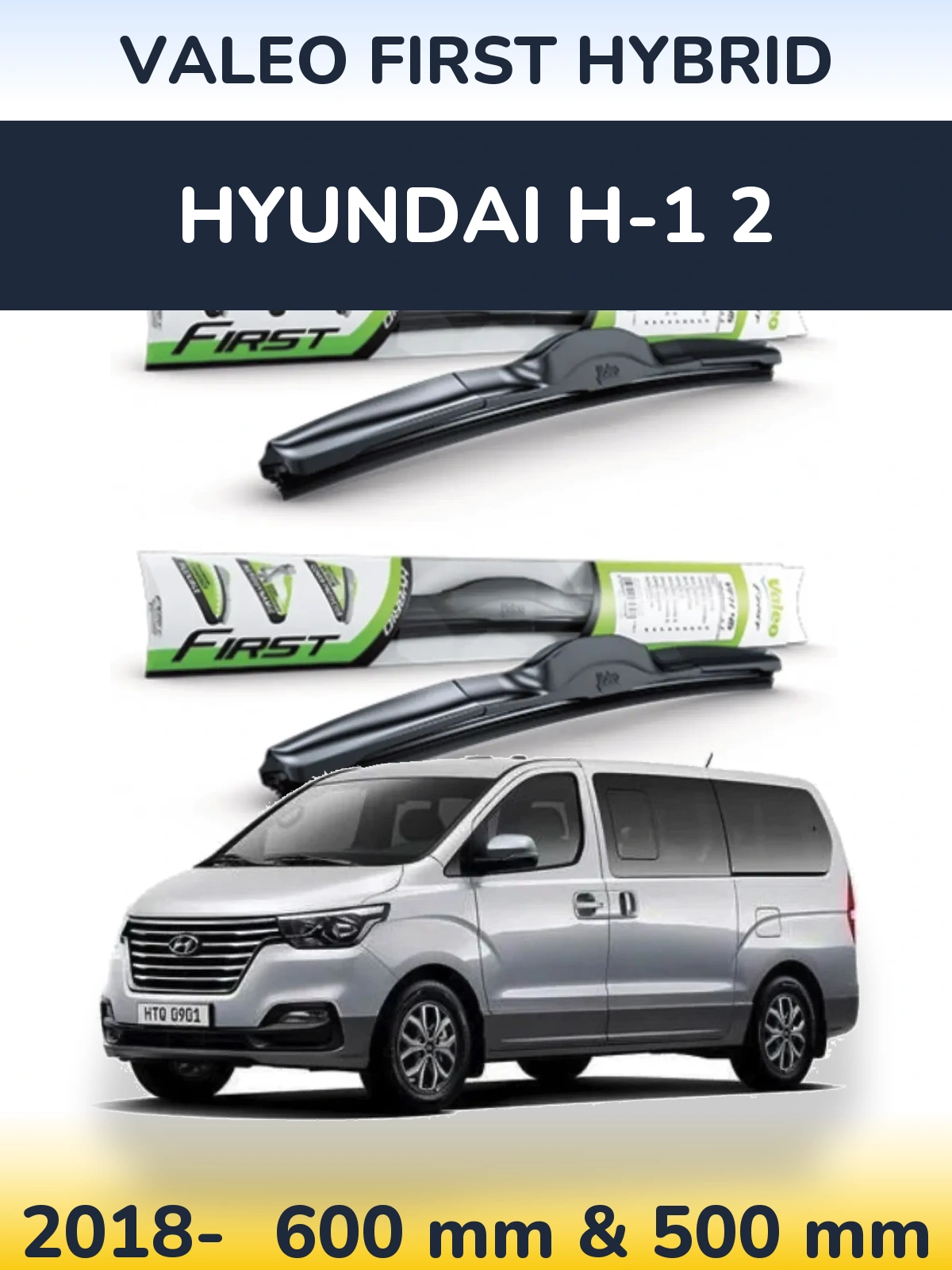 Ștergătoare Valeo First Hybrid pentru Hyundai H-1 2