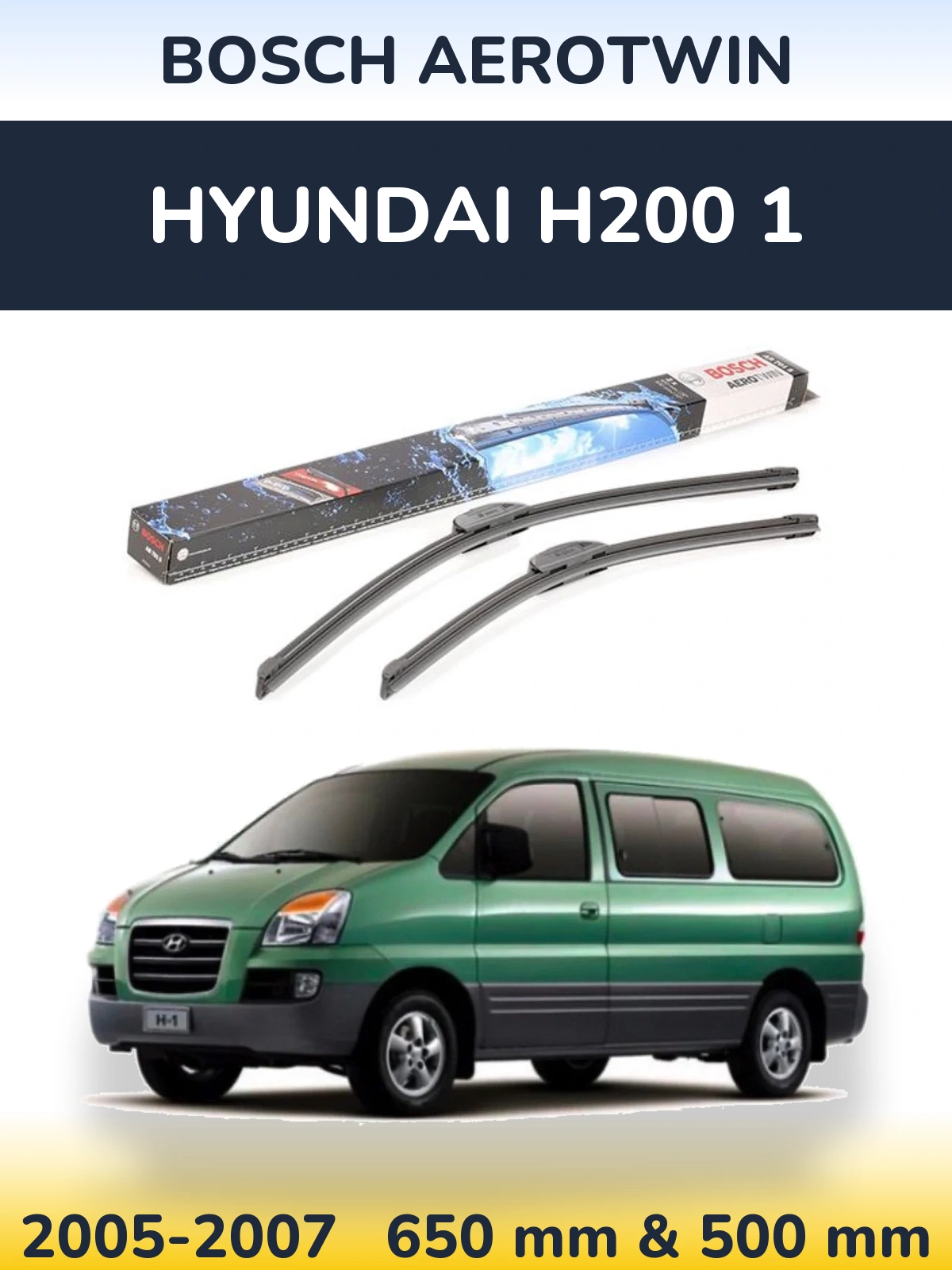 Ștergătoare BOSCH AeroTwin pentru Hyundai H200 1
